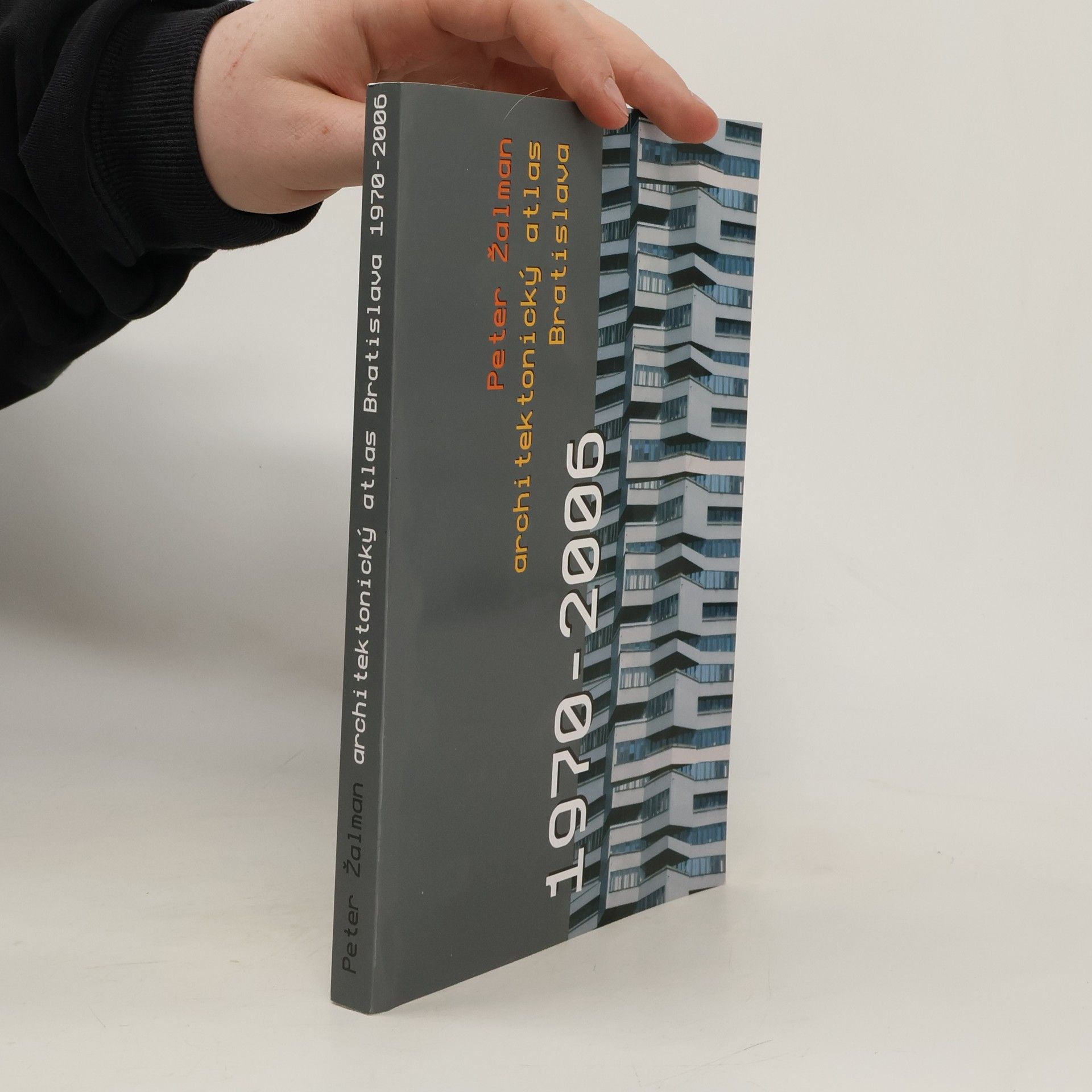 Peter Žalman Architektonický atlas Bratislava 1970 - 2006