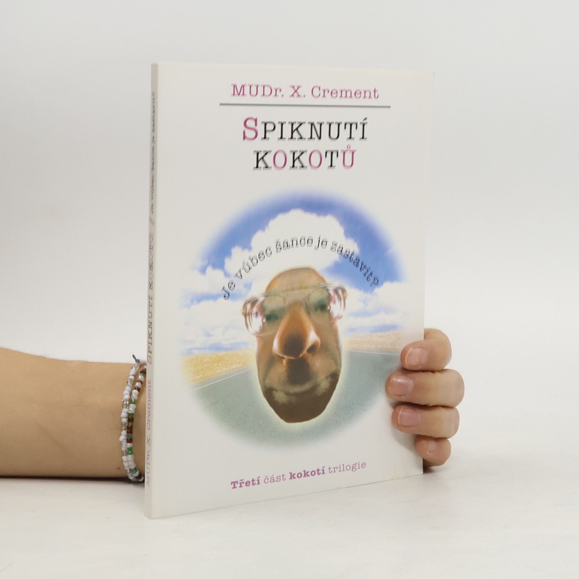 Xavier Crement Spiknutí kokotů