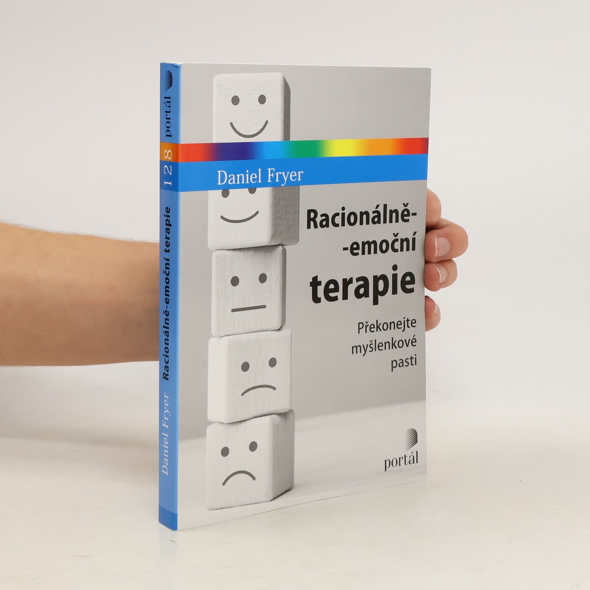 Daniel Fryer Racionálně-emoční terapie aneb Když máte pocit, že si z vás život střílí
