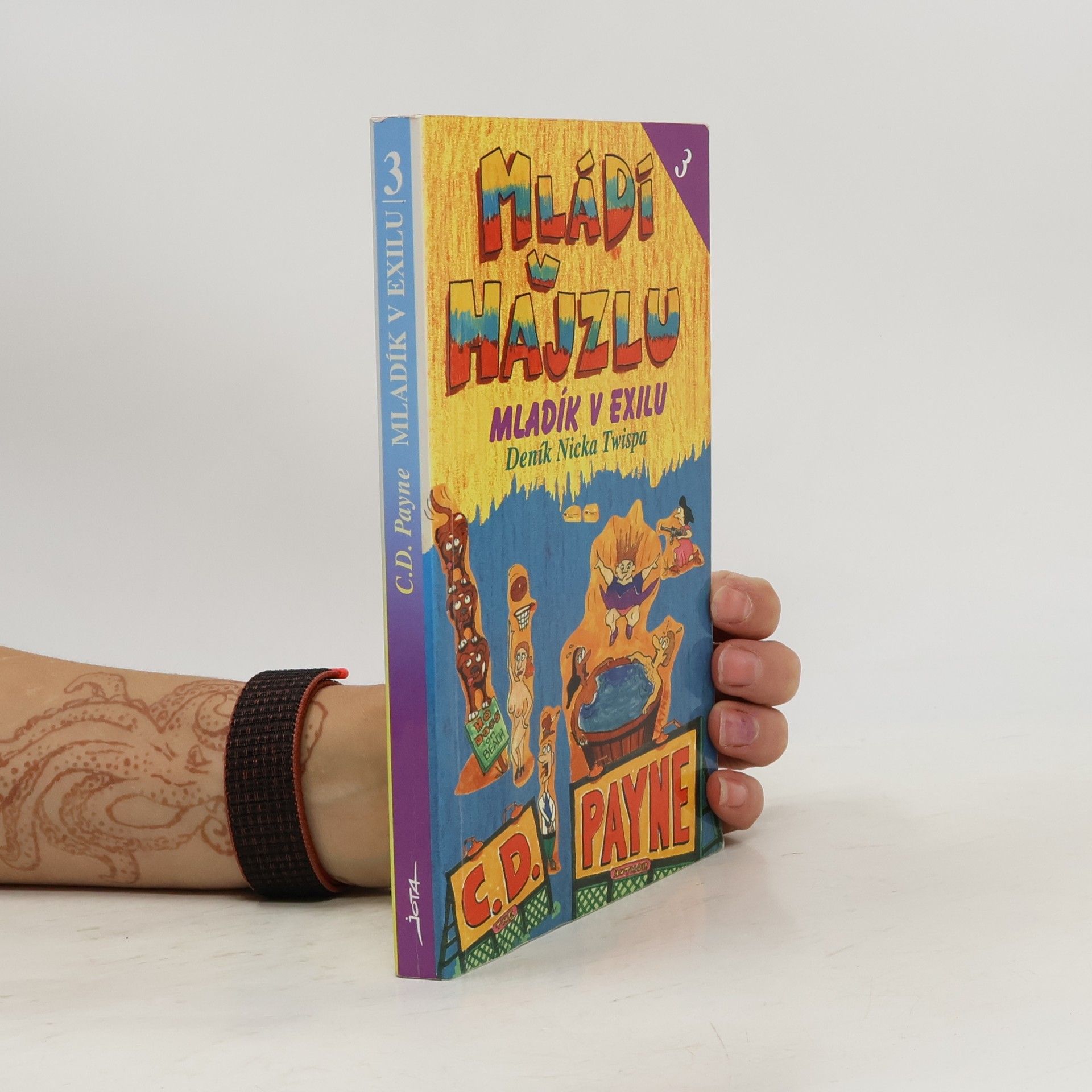 Mládí v hajzlu 3. Mladík v exilu