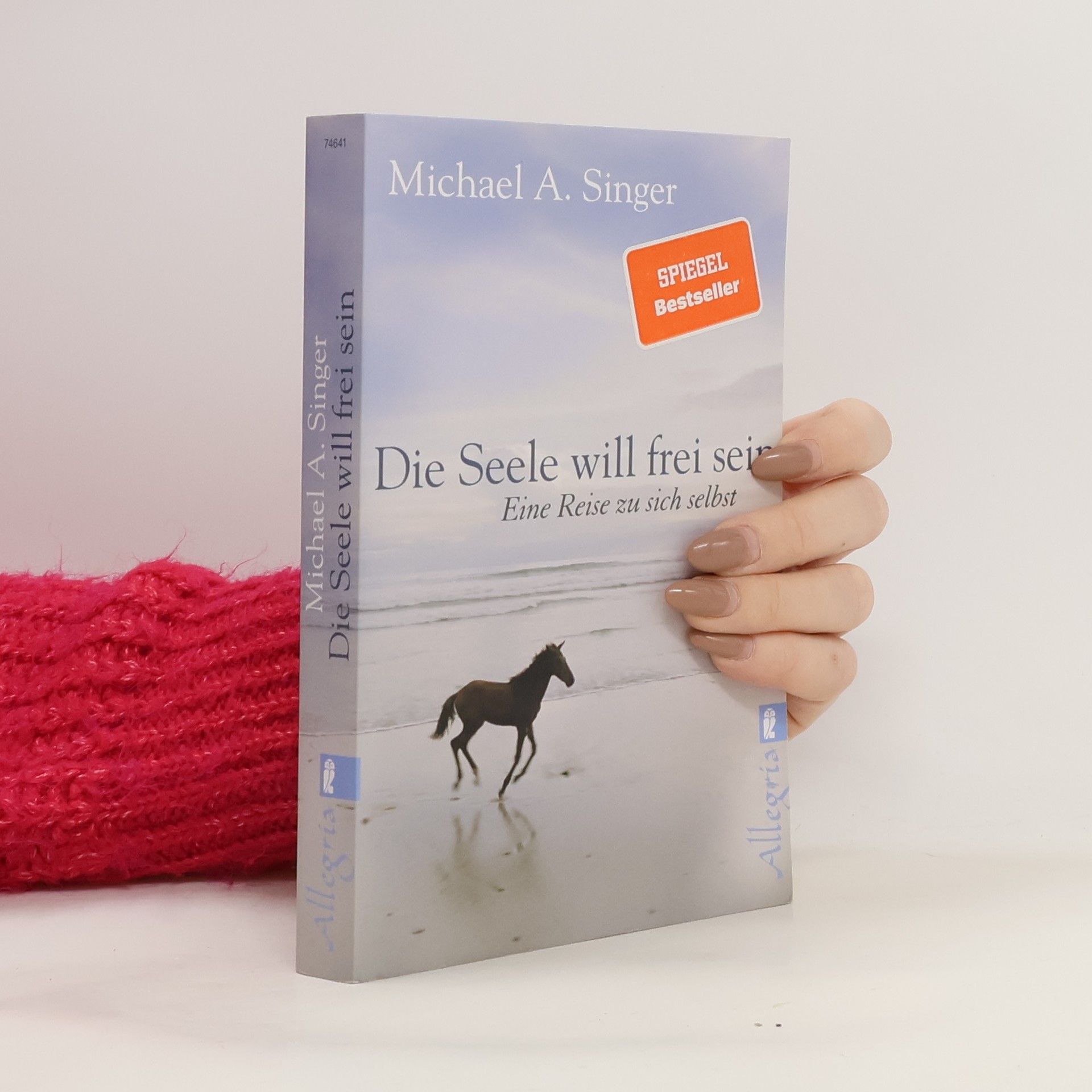 Michael A. Singer Die Seele will frei sein