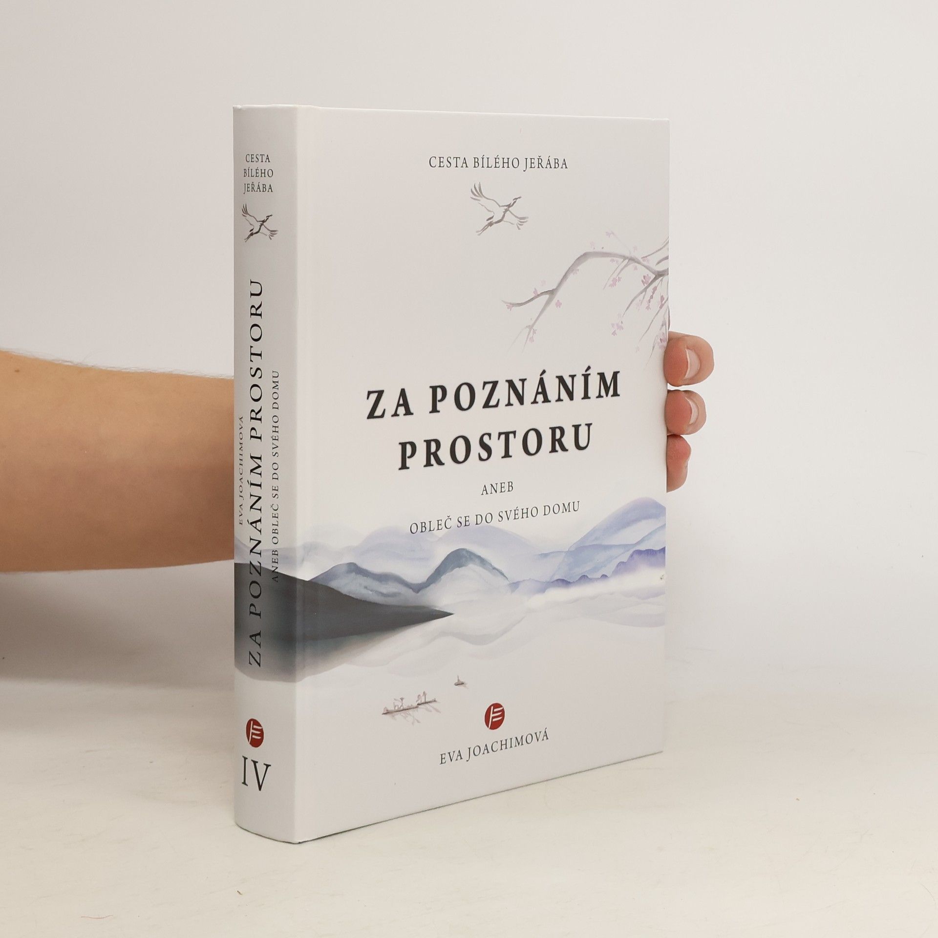 Eva Joachimová Cesta bílého jeřába za poznáním prostoru, aneb, Obleč se do svého domu