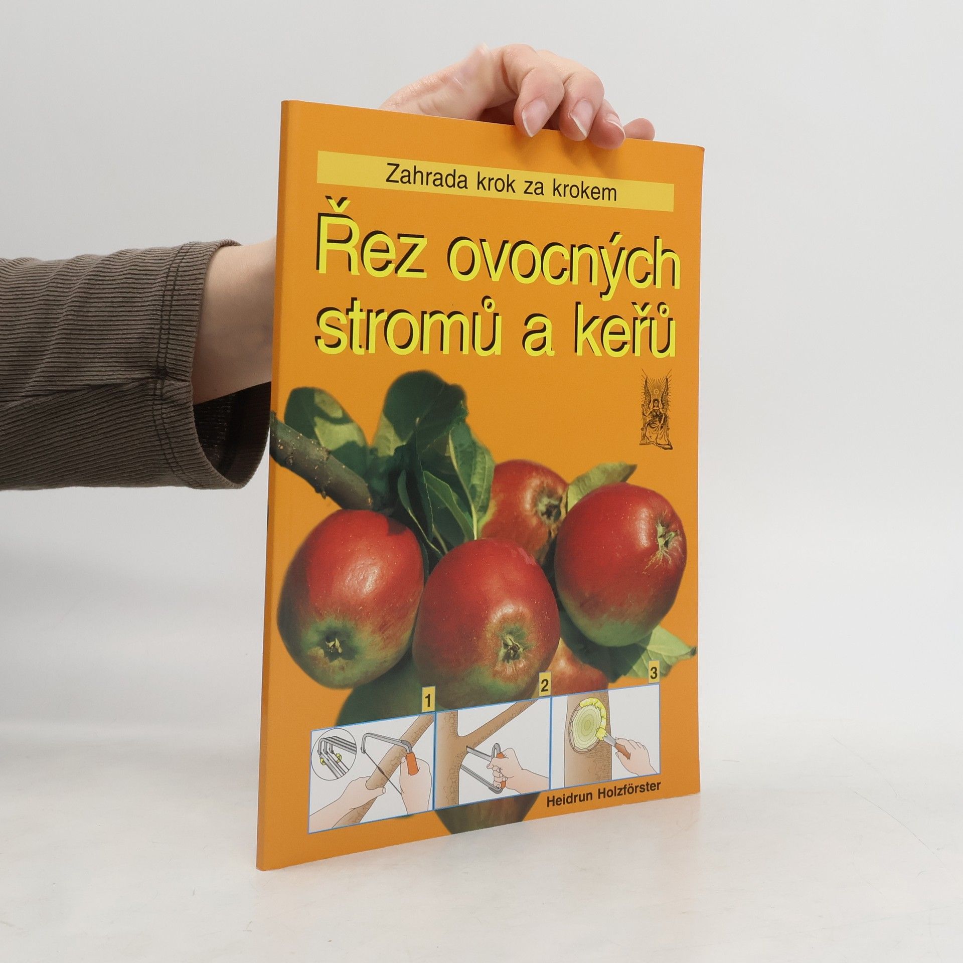 Heidrun Holzförster Řez ovocných stromů a keřů
