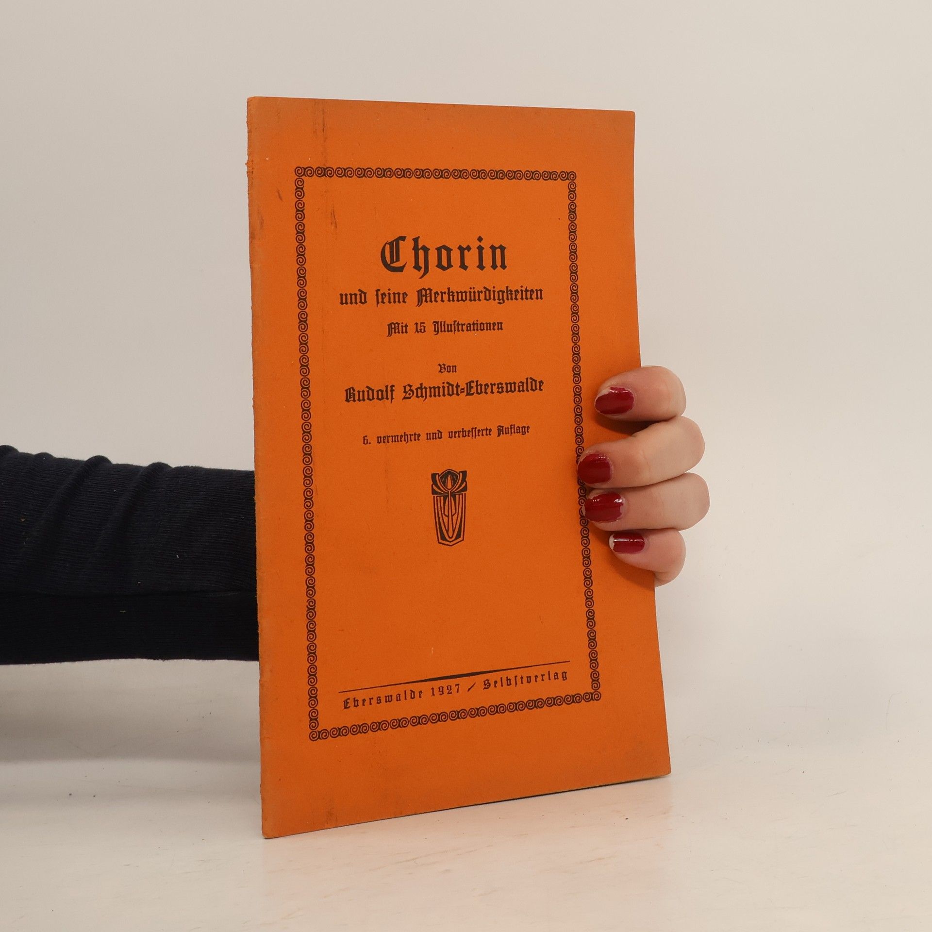 Rudolf Schmidt-Eberswalde Chorin und seine Merkwürdigkeiten