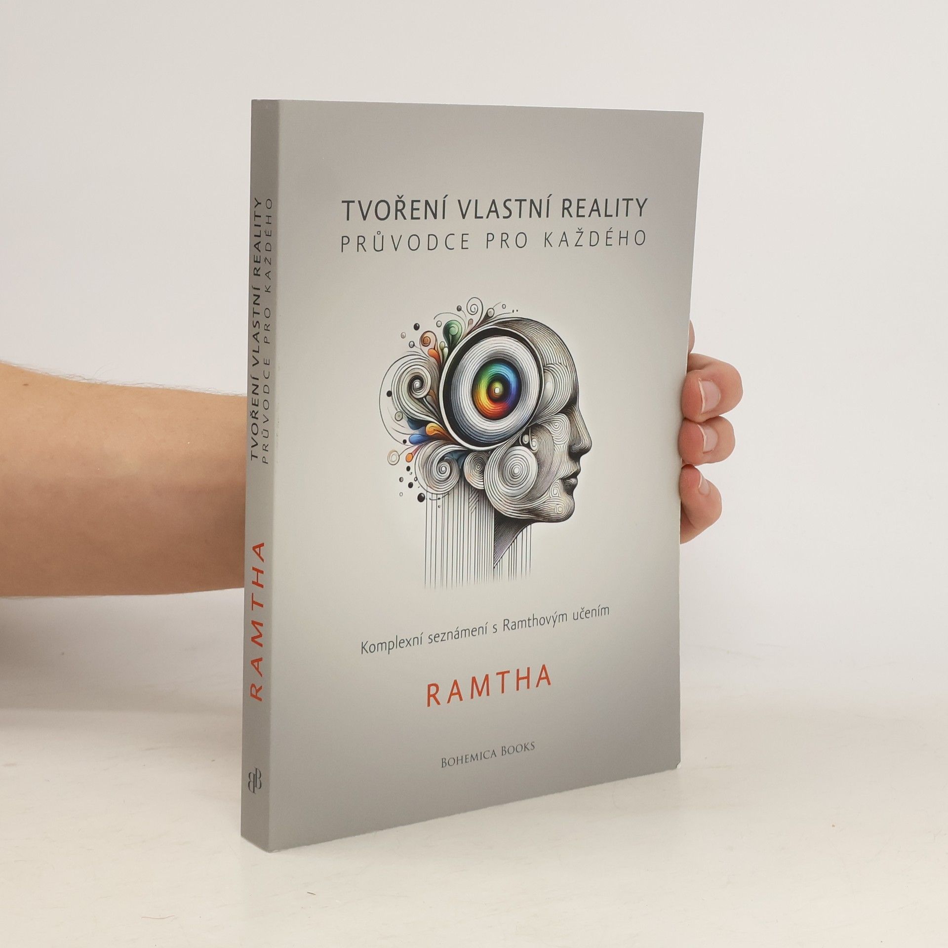 Tvoření vlastní reality. Průvodce pro každého