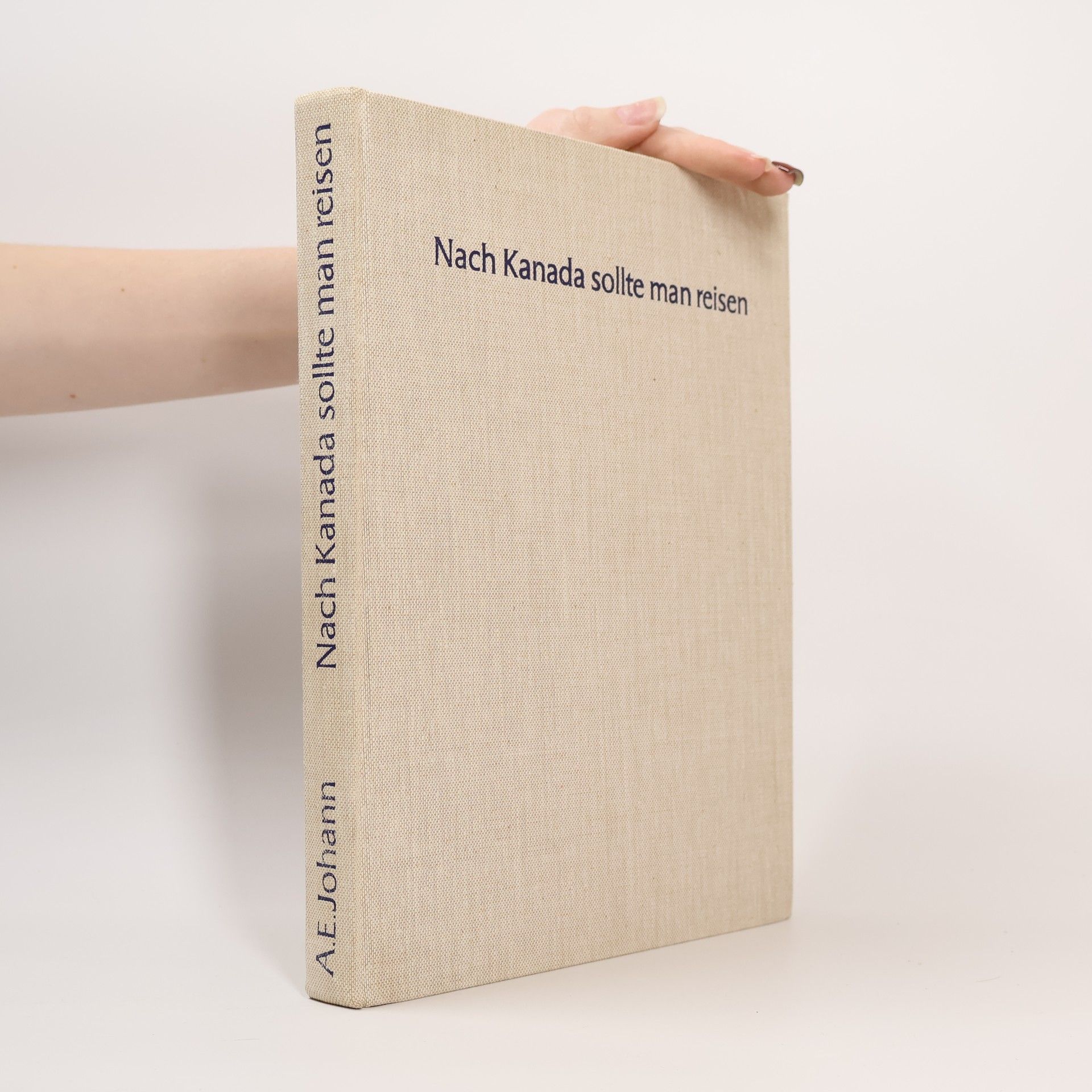 Alfred E. Johann Nach Kanada sollte man reisen