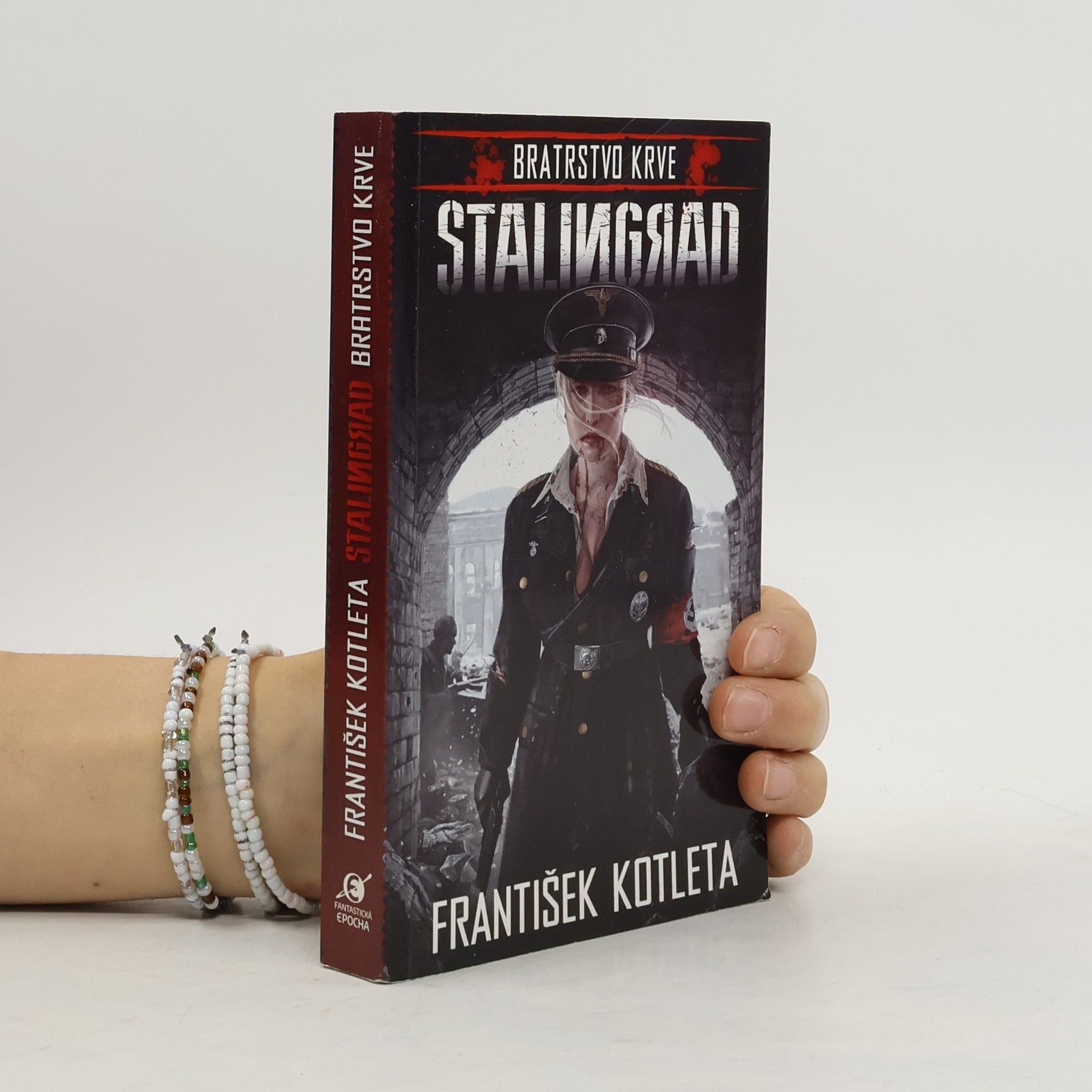 František Kotleta Bratrstvo krve. Stalingrad