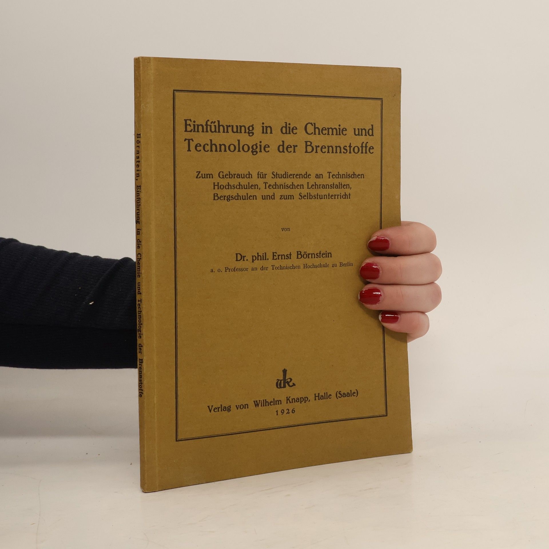 Ernst Israel Bornstein Einführung in die Chemie und Technologie der Brennstoffe