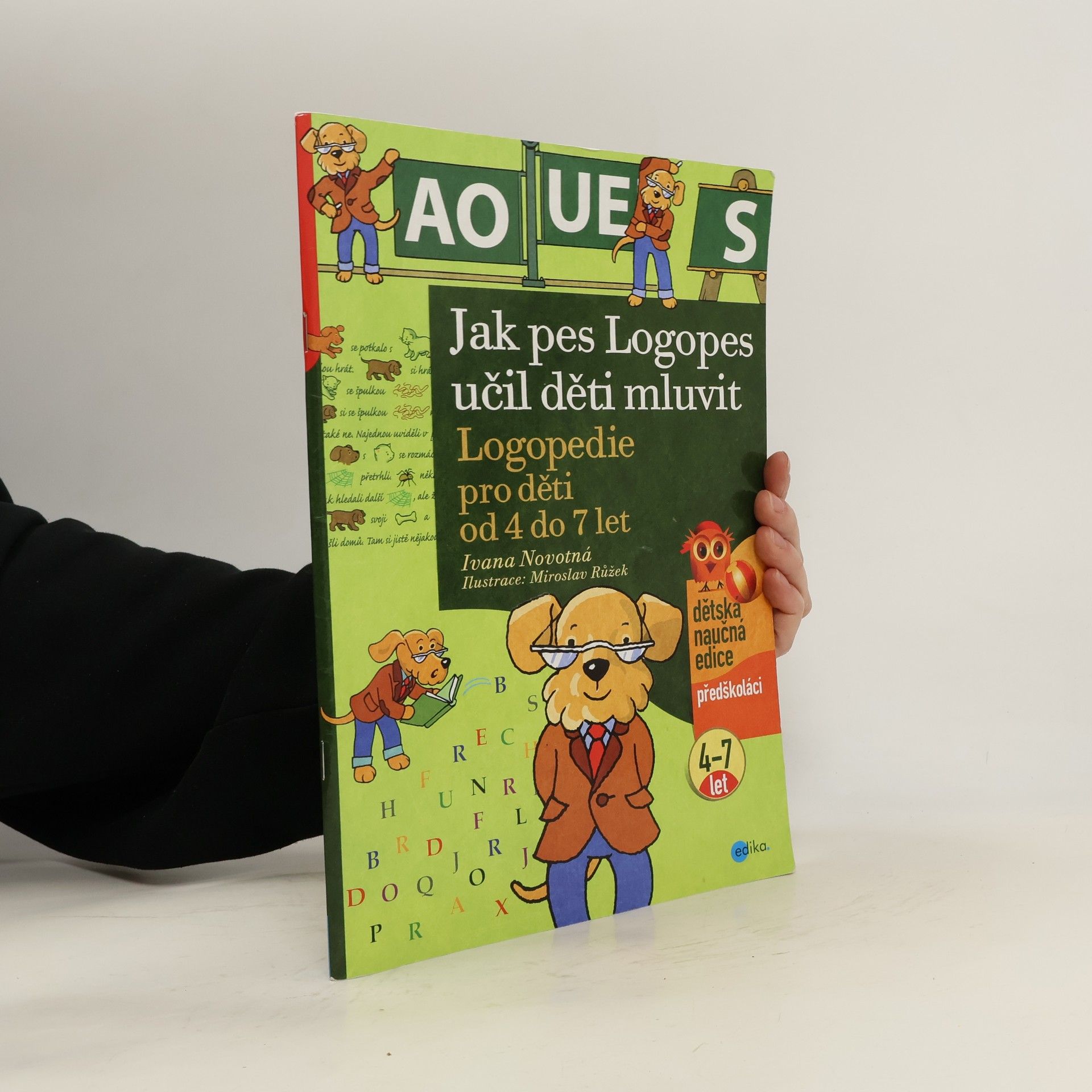 Ivana Novotná Jak pes Logopes učil děti mluvit : logopedie pro děti od 4 do 7 let