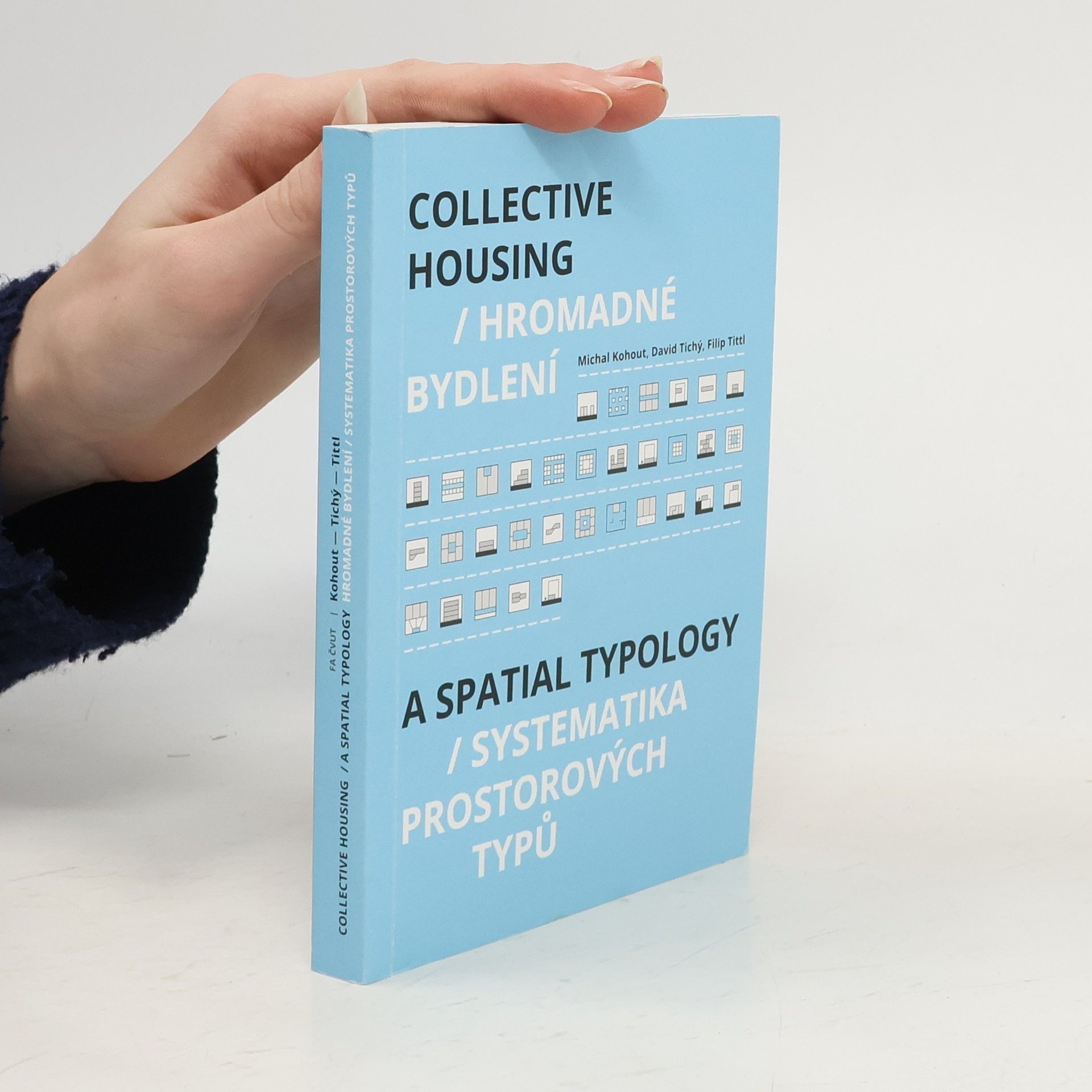 Hromadné bydlení : Systematika prostorových typů / Collective housing : A spatial typology