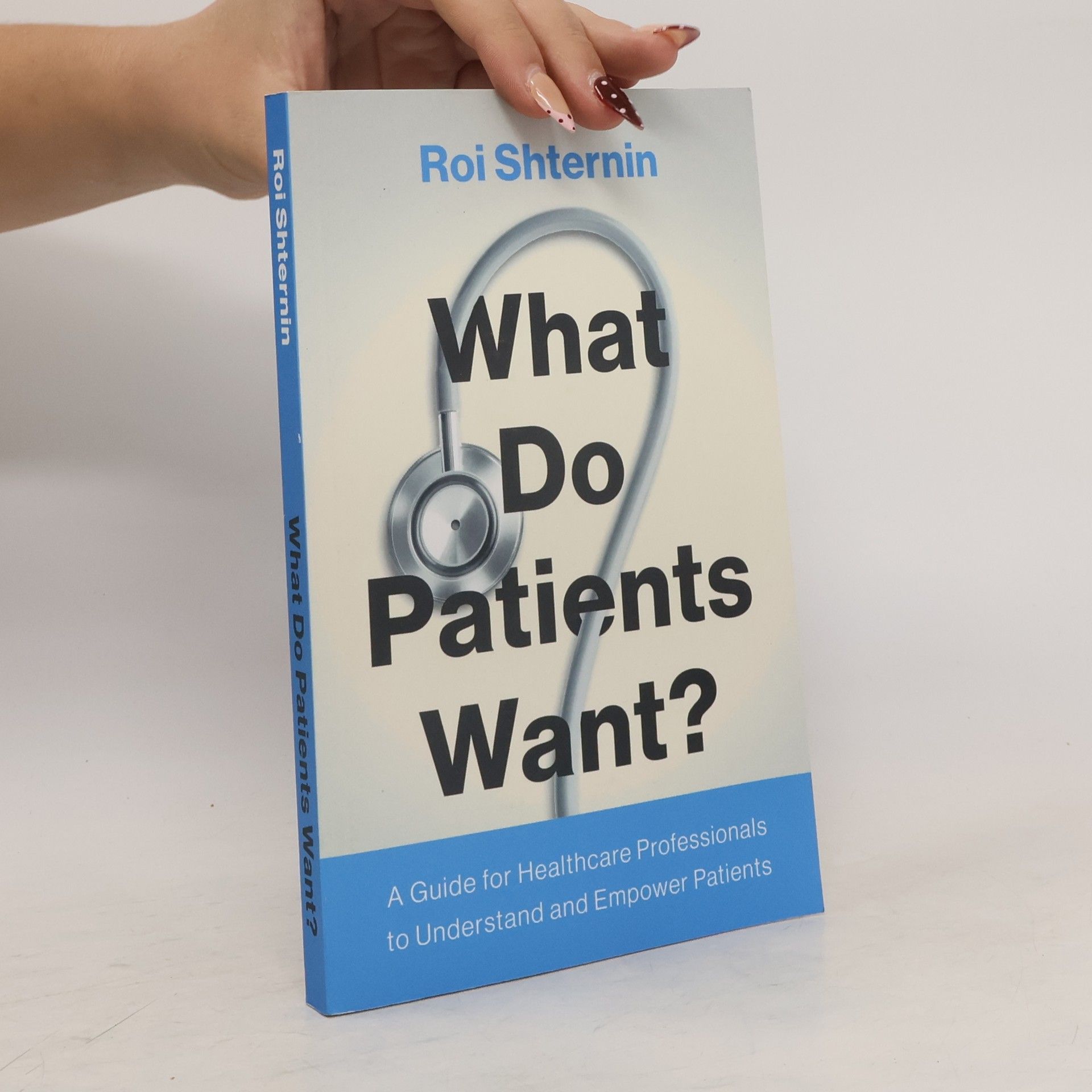 Roi Shternin What Do Patients Want?