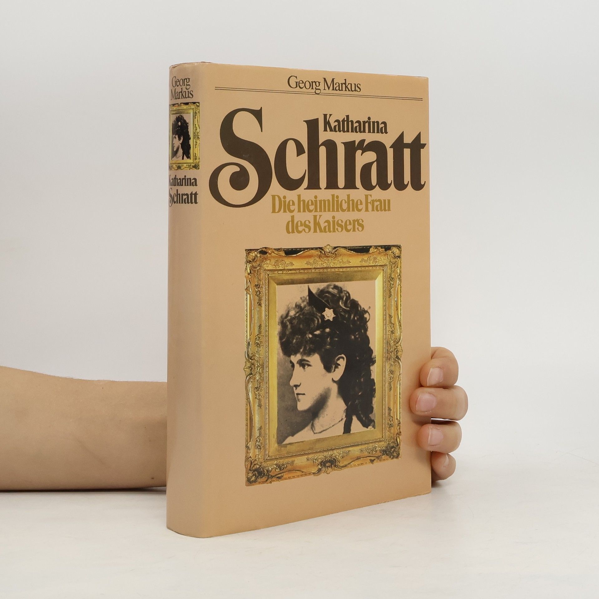 Katharina Schratt. Die heimliche Frau des Kaisers