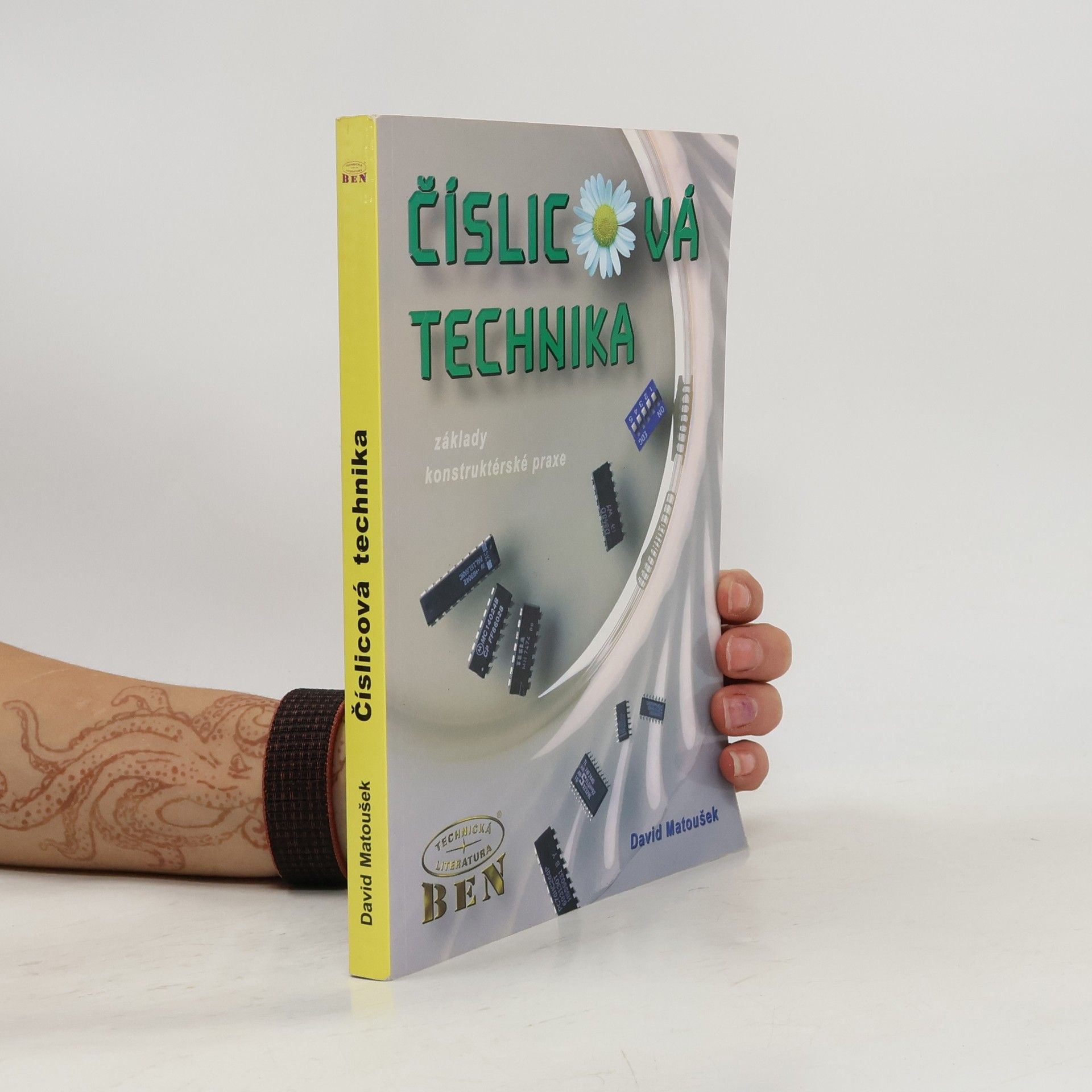 David Matoušek Číslicová technika: Základy konstruktérské praxe