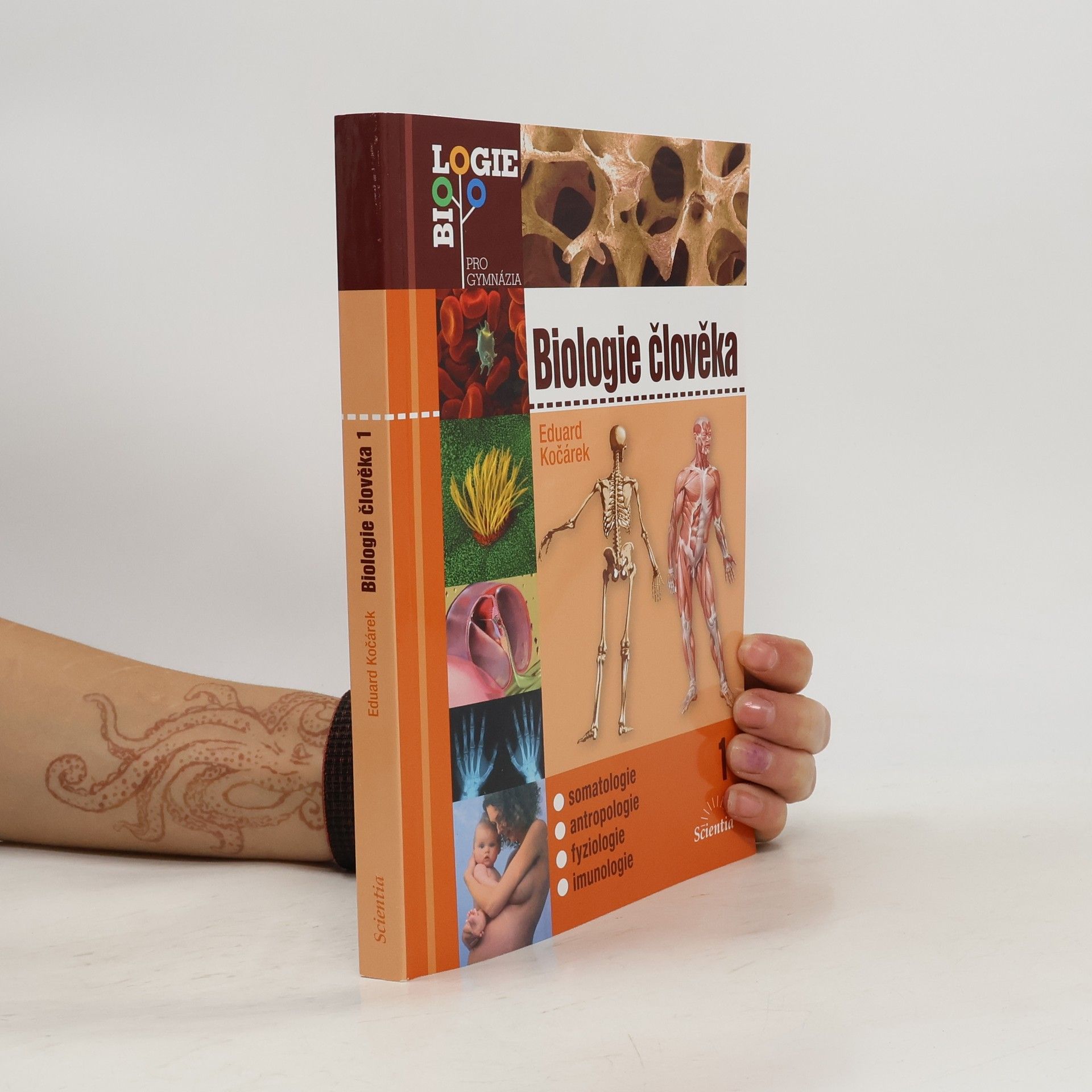 Eduard Kočárek Biologie člověka. 1, Somatologie, antropologie, fyziologie, imunologie