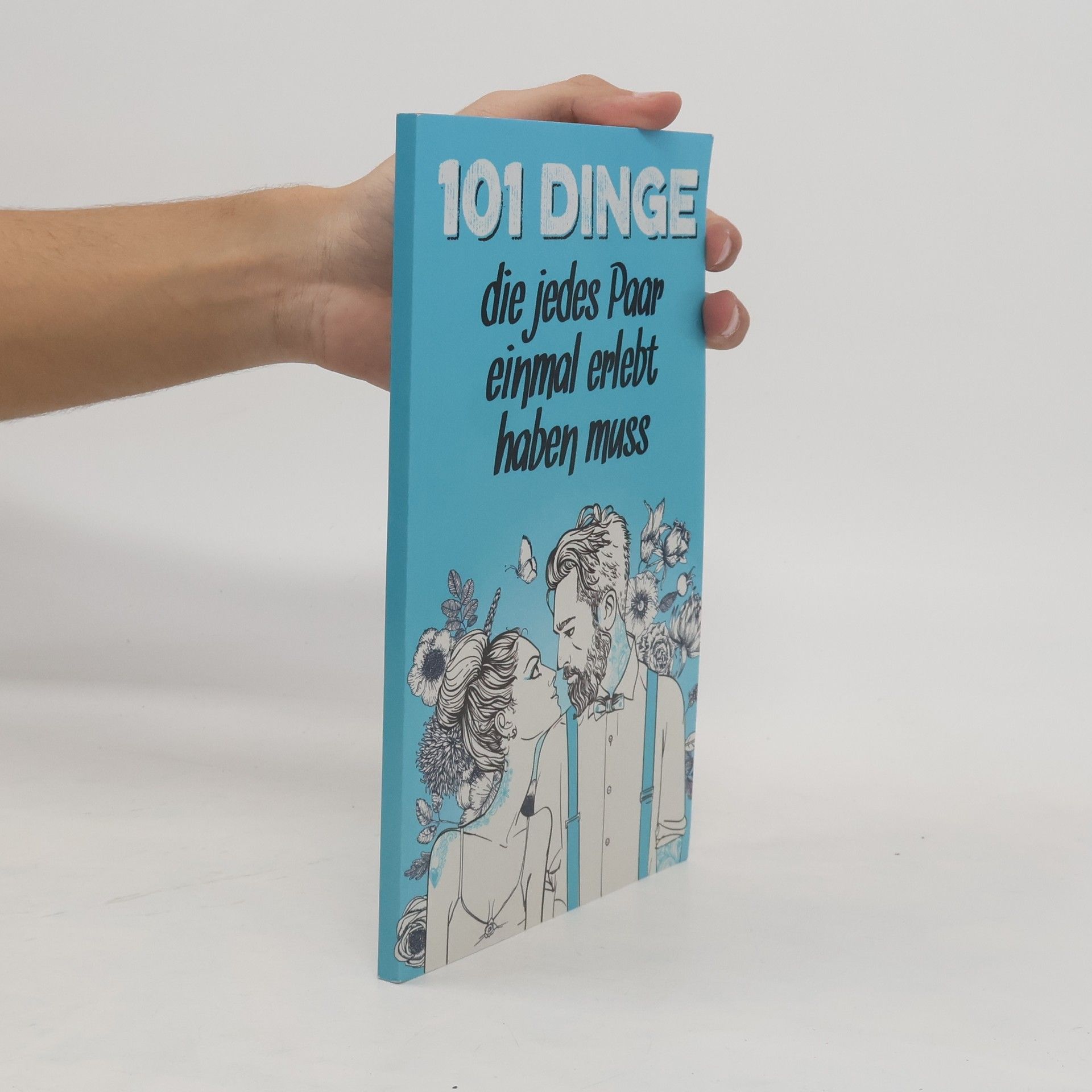 Alexandra Graap  101 Dinge, die jedes Paar einmal erlebt haben muss