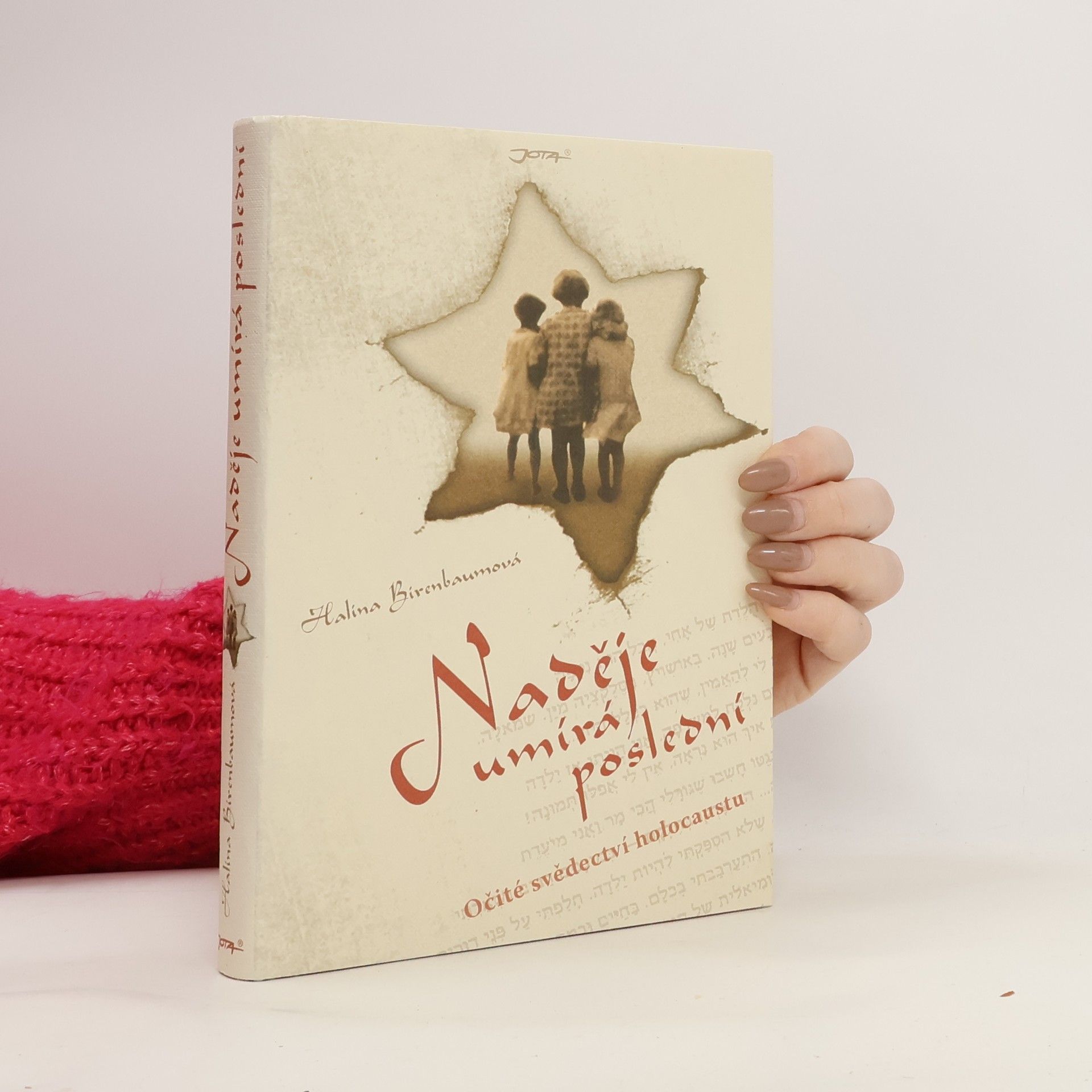 Halina Birenbaum Naděje umírá poslední. Očité svědectví holocaustu