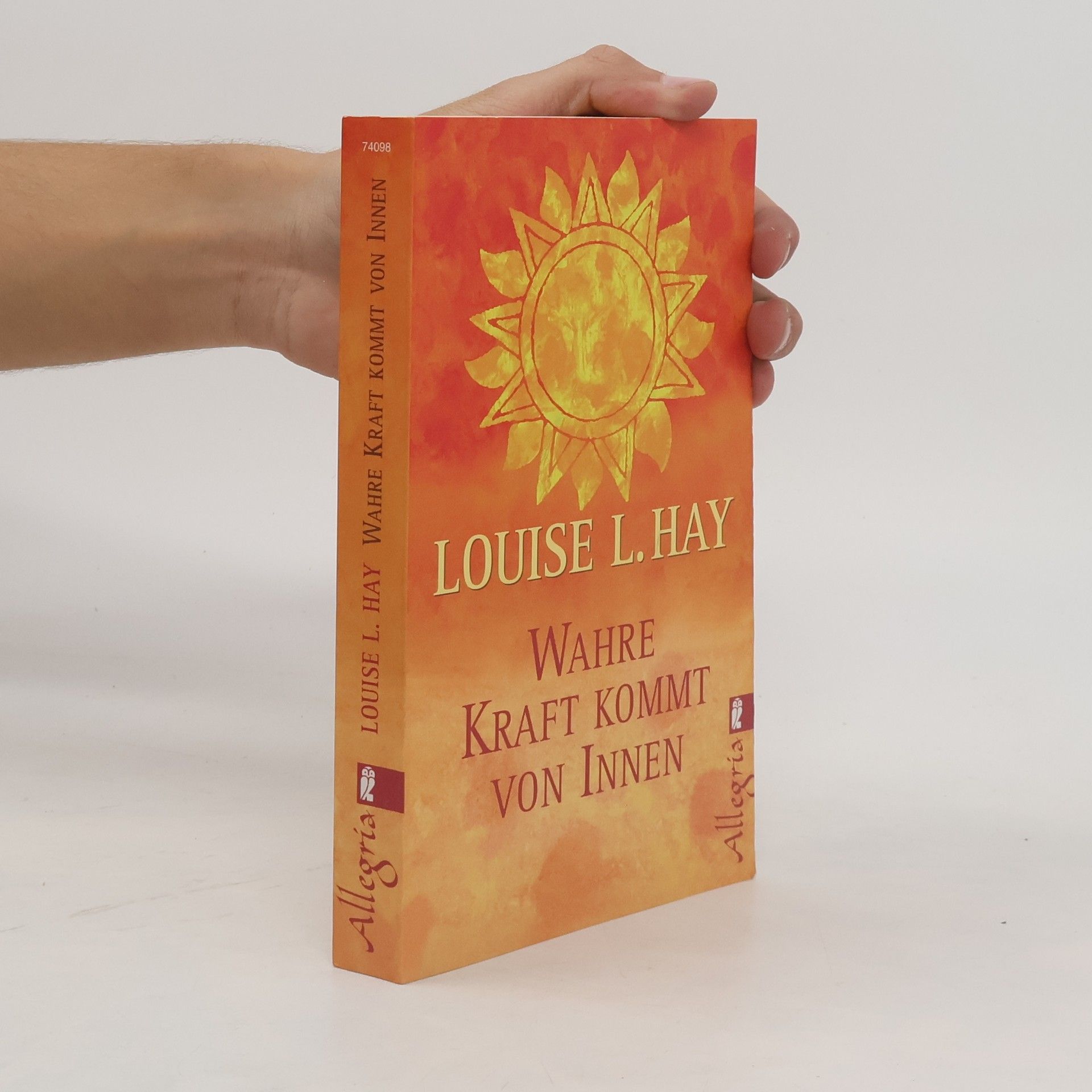 Lousie L. Hay Wahre Kraft kommt von Innen