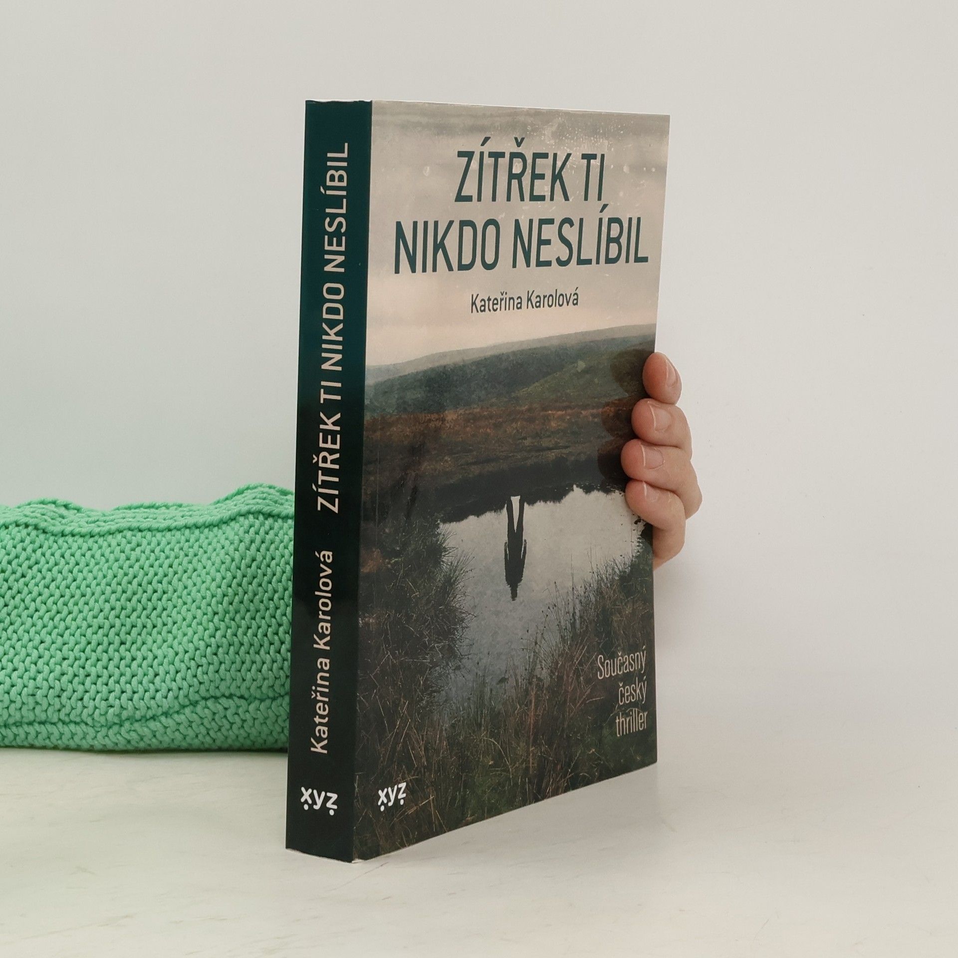 Kateřina Karolová Zítřek ti nikdo neslíbil