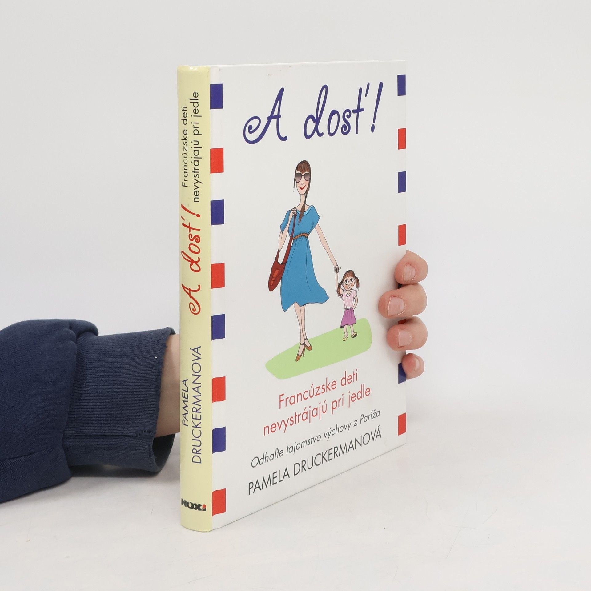 Pamela Druckerman A dosť!