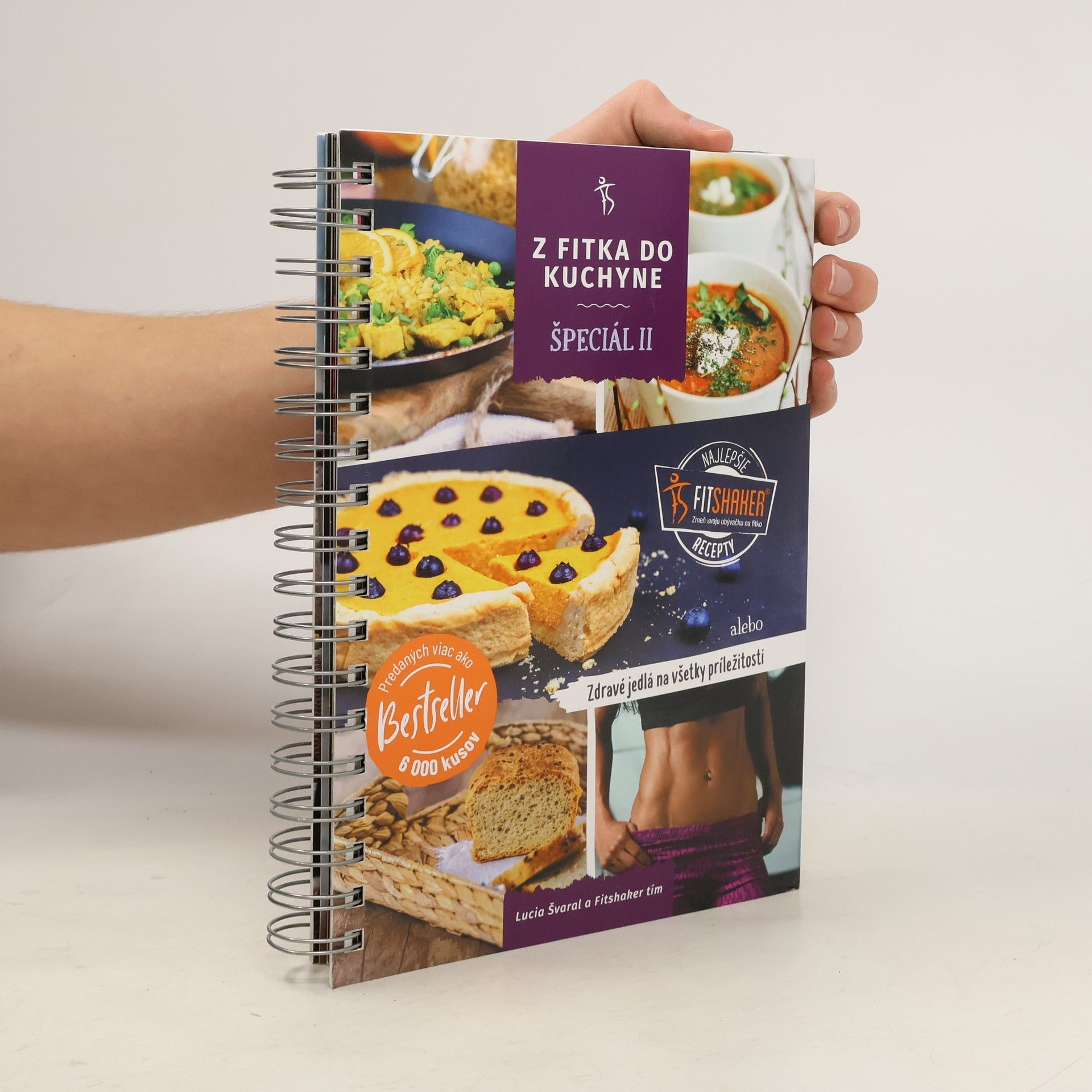 Lucia Méresová Švaral Z fitka do kuchyne špeciál II. - Zdravé fitness recepty pre všetky príležitosti