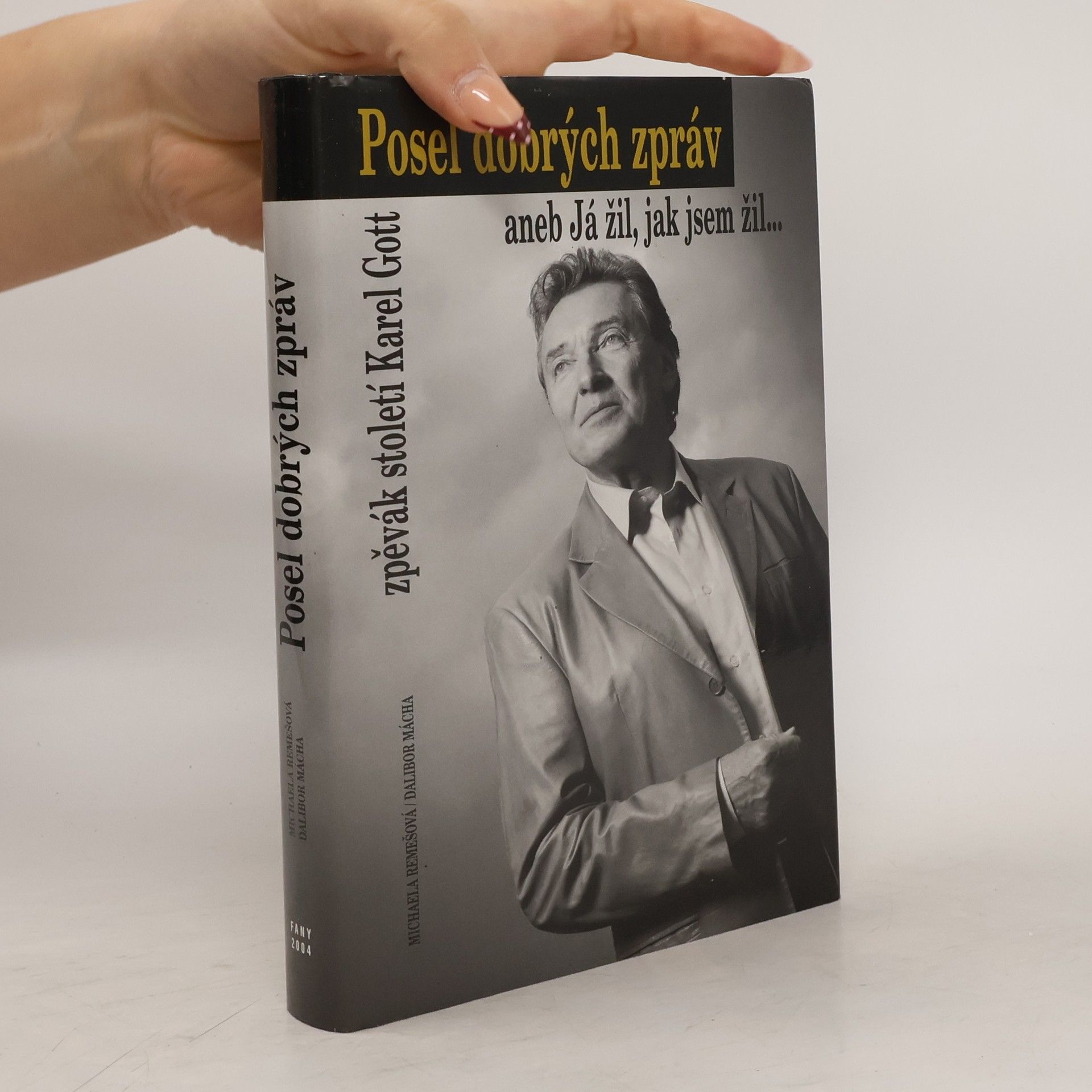 Michaela Remešová Posel dobrých zpráv aneb Já žil, jak jsem žil...