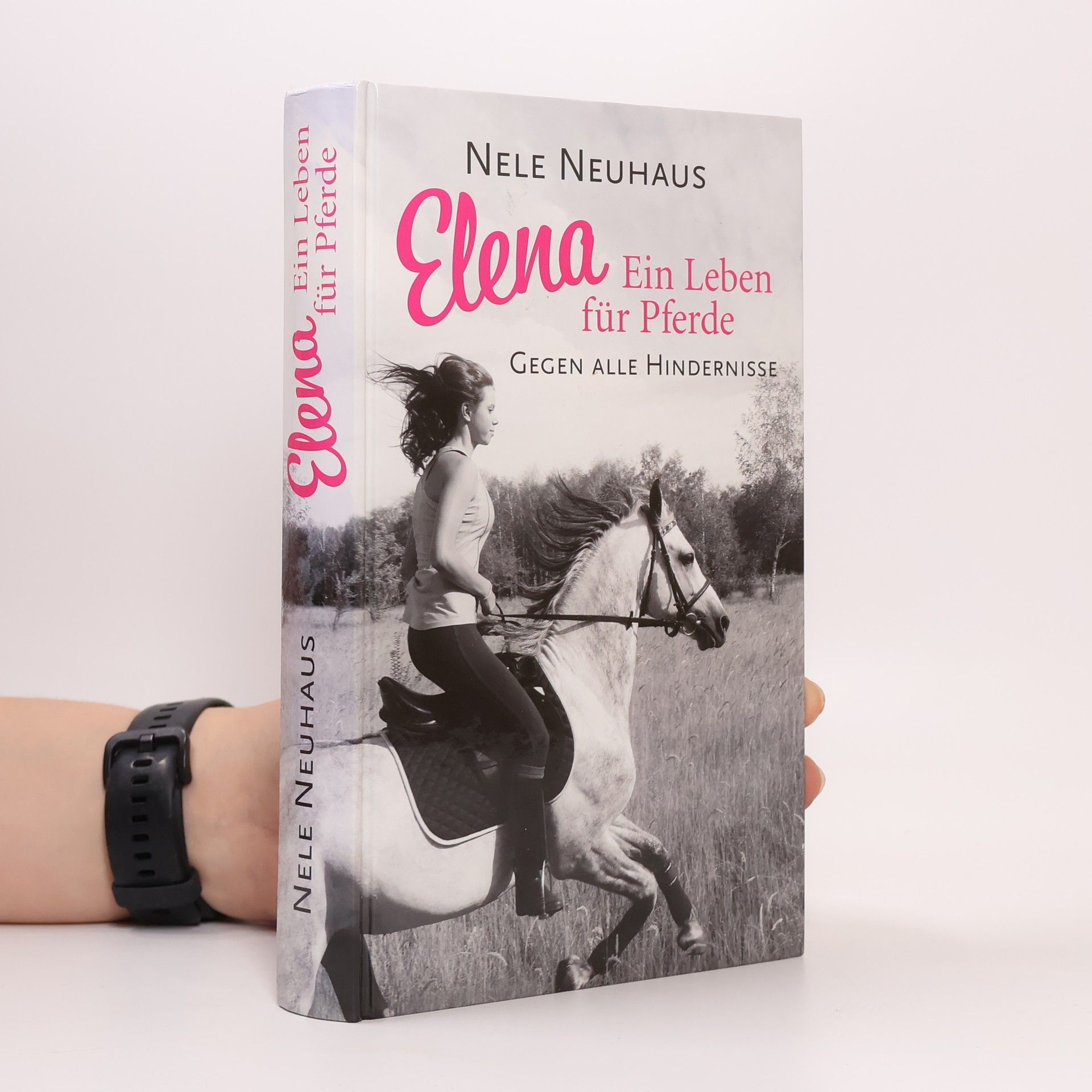 Nele Neuhaus Elena. Ein Leben für Pferde