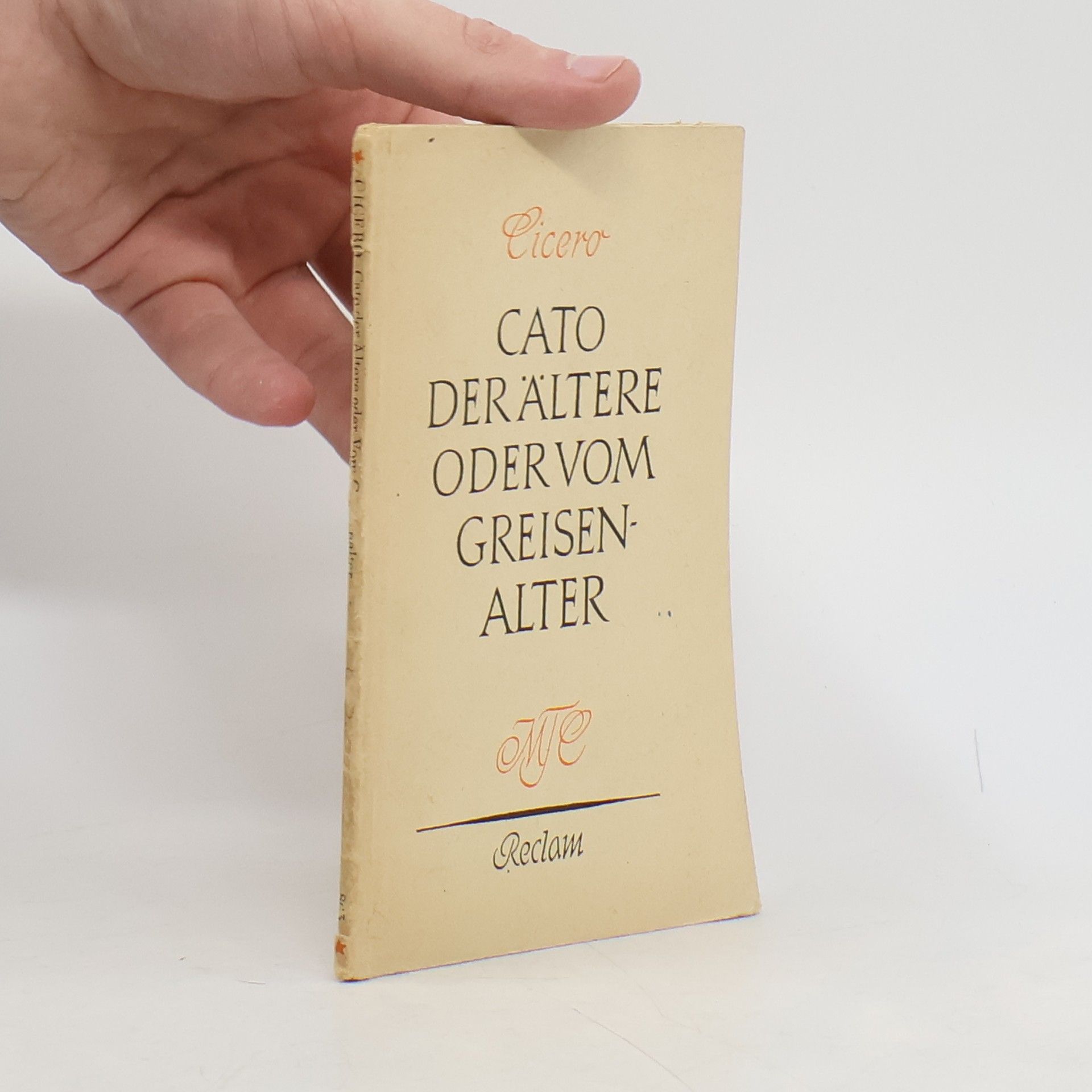 Marcus Tullius Cicero Cato der Ältere, oder, Vom Greisenalter