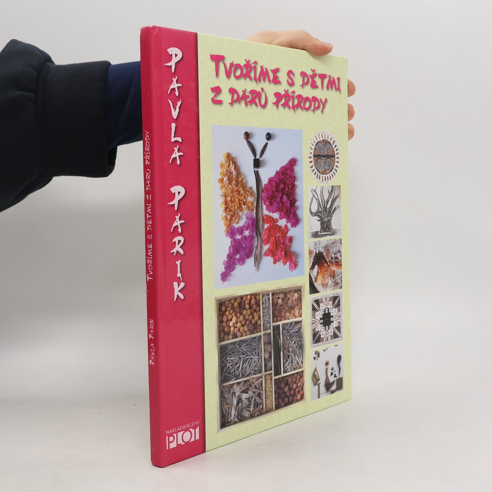 Pavla Parik Tvoříme s dětmi z darů přírody