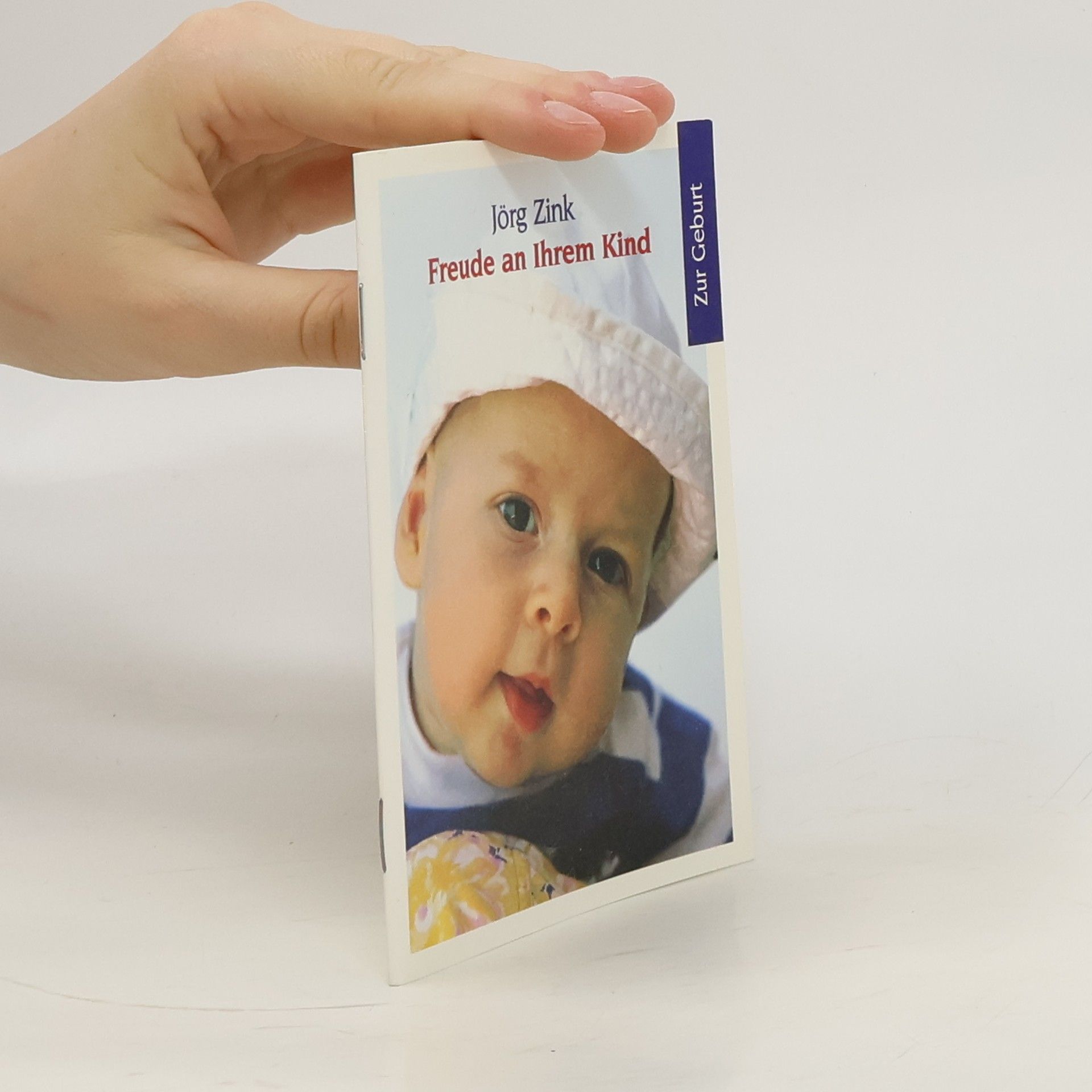 Jörg Zink Freude an Ihrem Kind