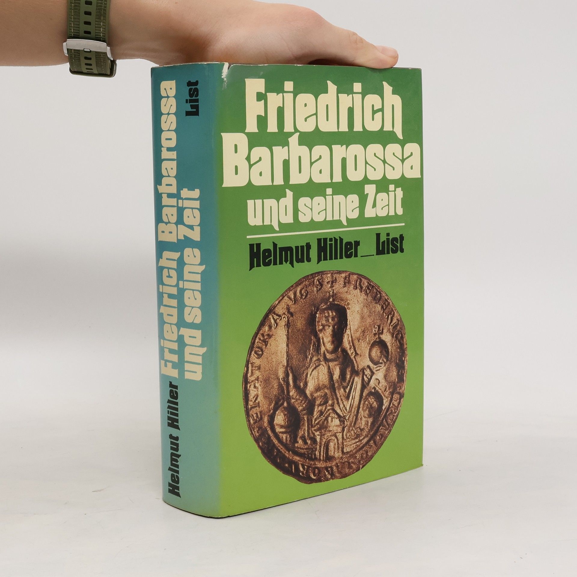 Helmut Hiller Friedrich Barbarossa und seine Zeit