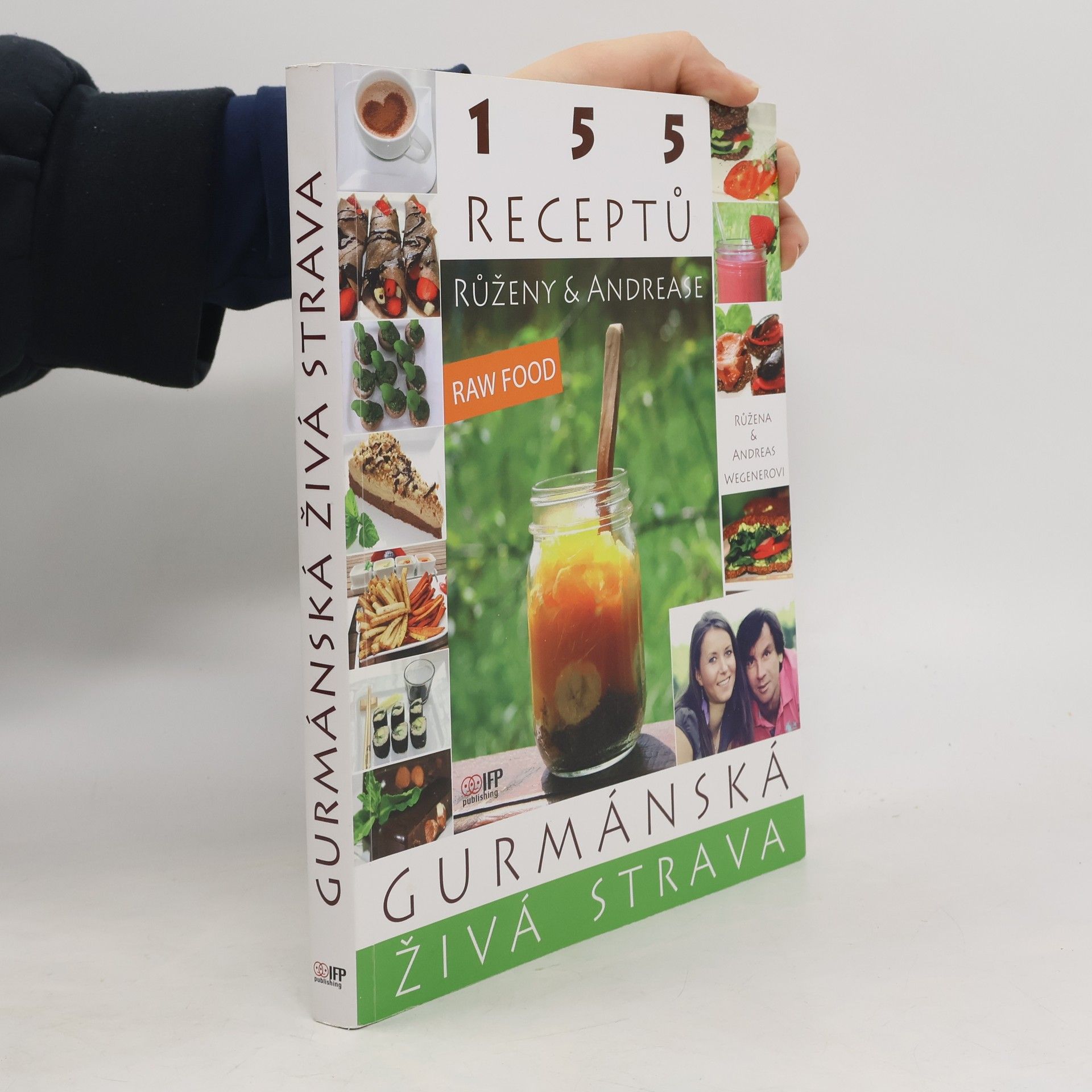 Růžena Wegener Gurmánská živá strava - 155 receptů