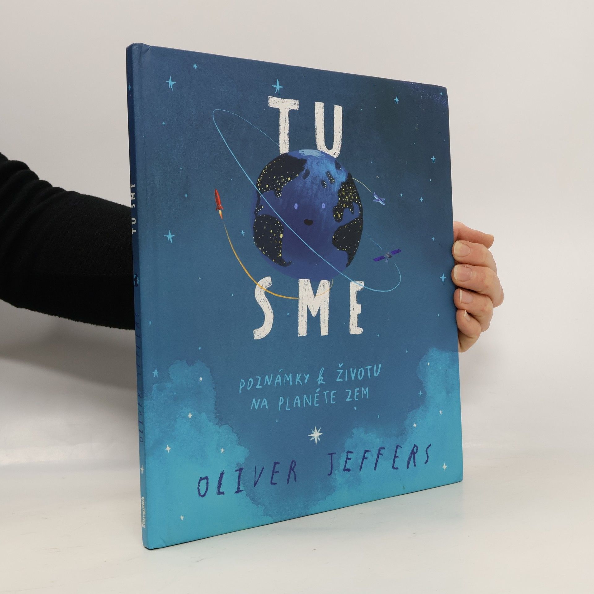 Oliver Jeffers Tu sme. Poznámky k životu na planete Z