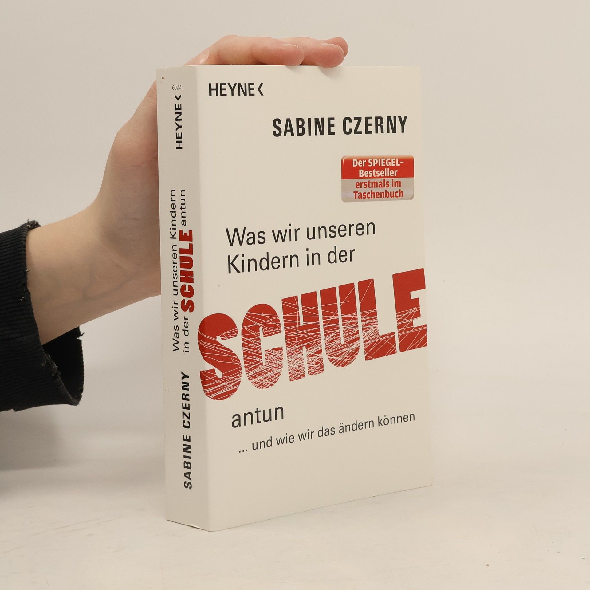Sabine Czerny Was wir unseren Kindern in der Schule antun ... und wie wir das ändern können