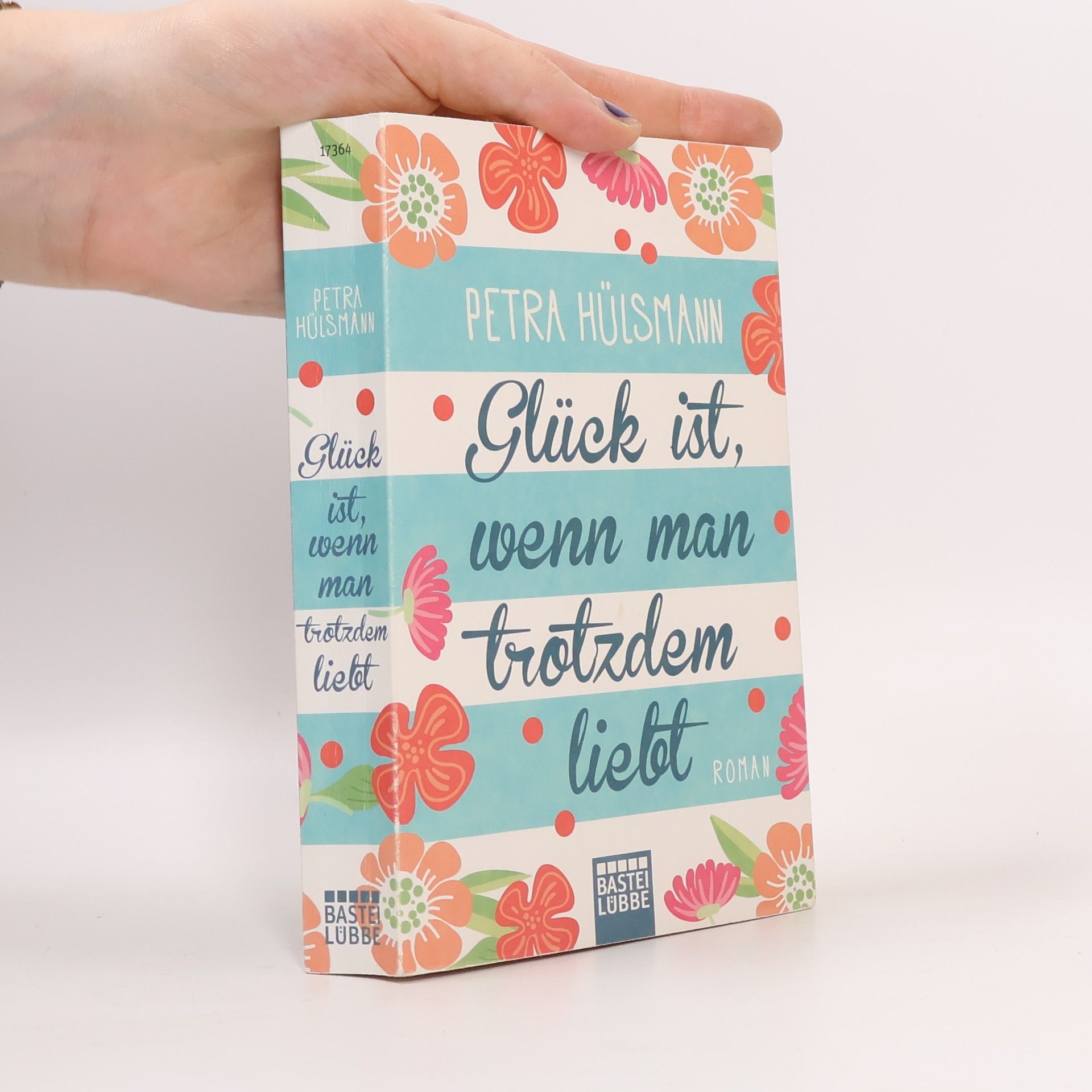 Glück ist, wenn man trotzdem liebt