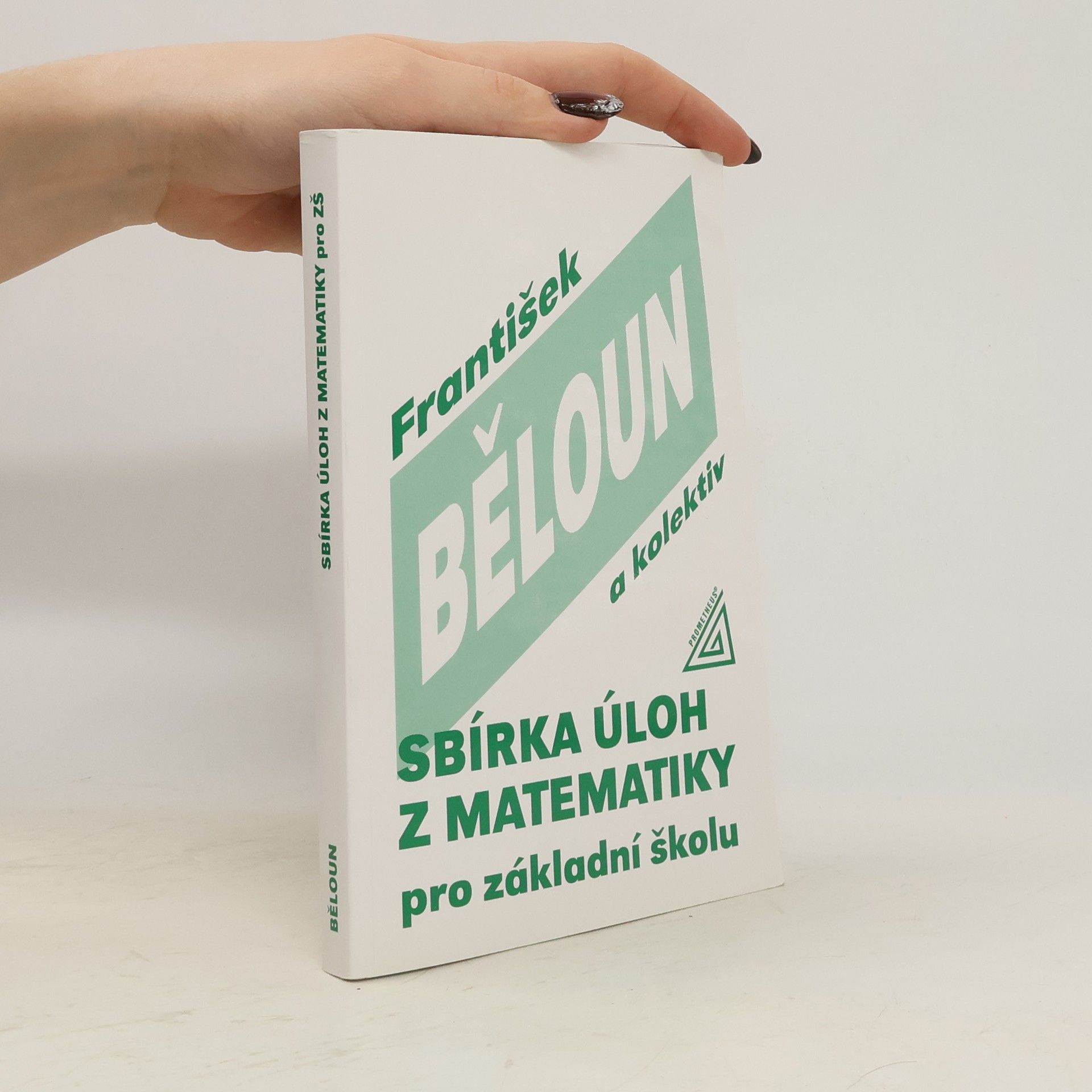 František Běloun Sbírka úloh z matematiky pro základní školu