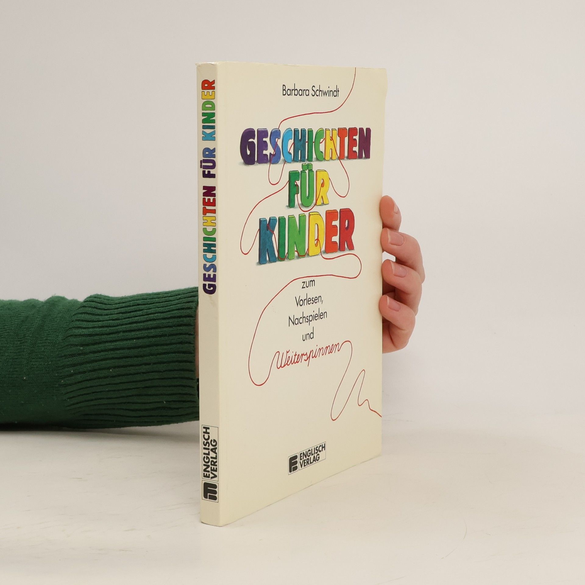 Geschichten für Kinder zum Vorlesen, Nachspielen und Weiterspinnen