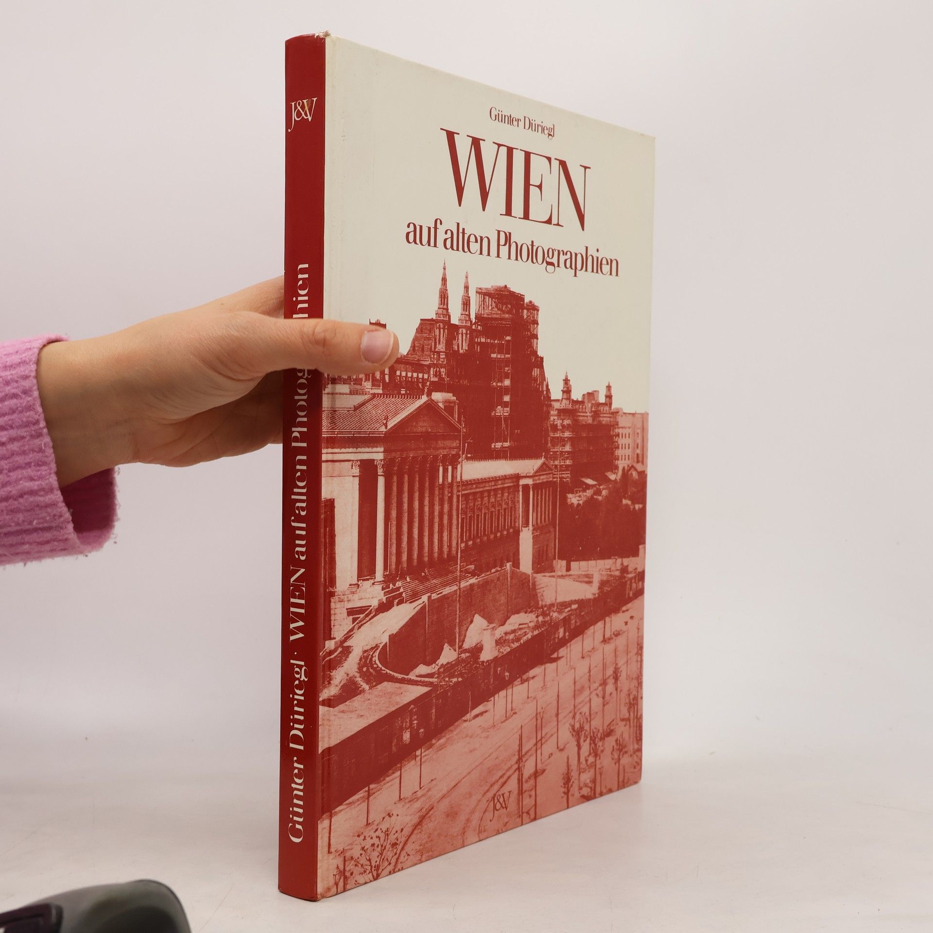 Günter Düriegl Wien auf alten Photographien