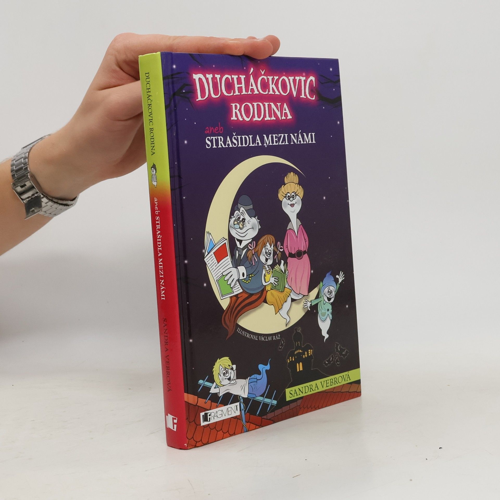Sandra Vebrová Ducháčkovic rodina aneb, strašidla mezi námi