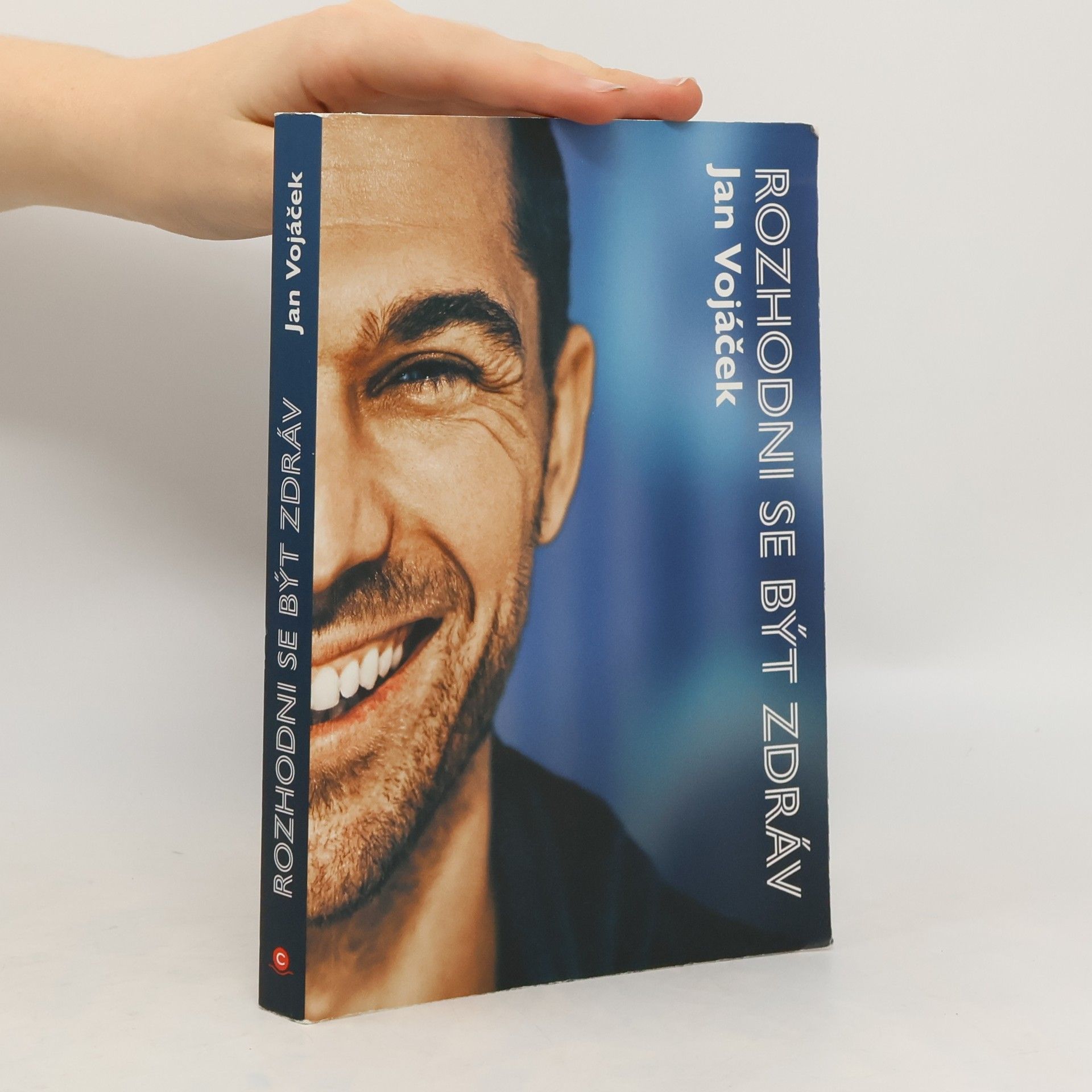 Jan Vojáček Rozhodni se být zdráv