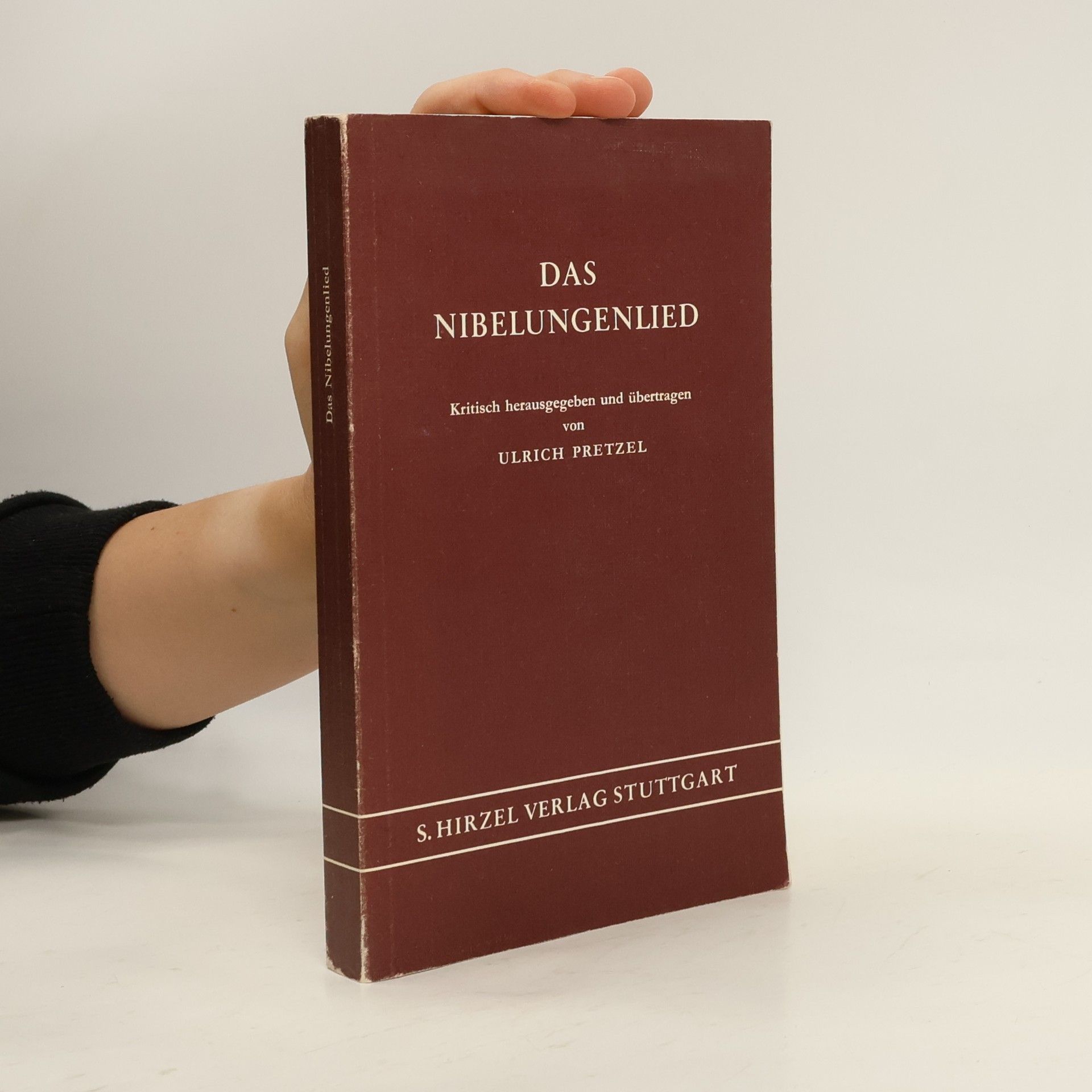 Das Nibelungenlied: Kritisch herausgegeben und übertragen von Ulrich Pretzel