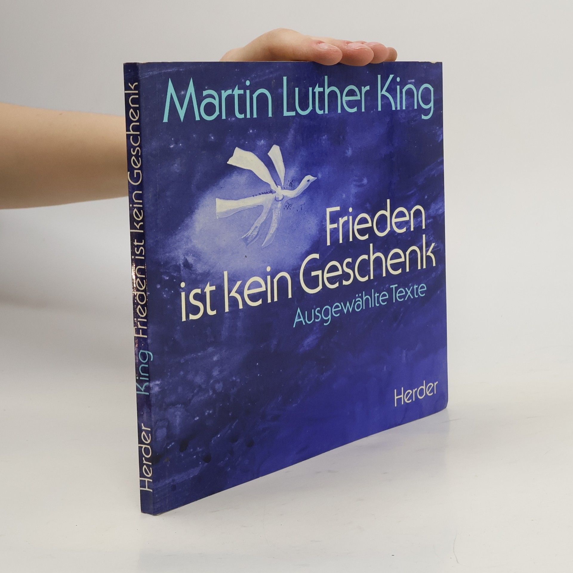 Martin Luther King Frieden ist kein Geschenk. Ausgewählte Texte