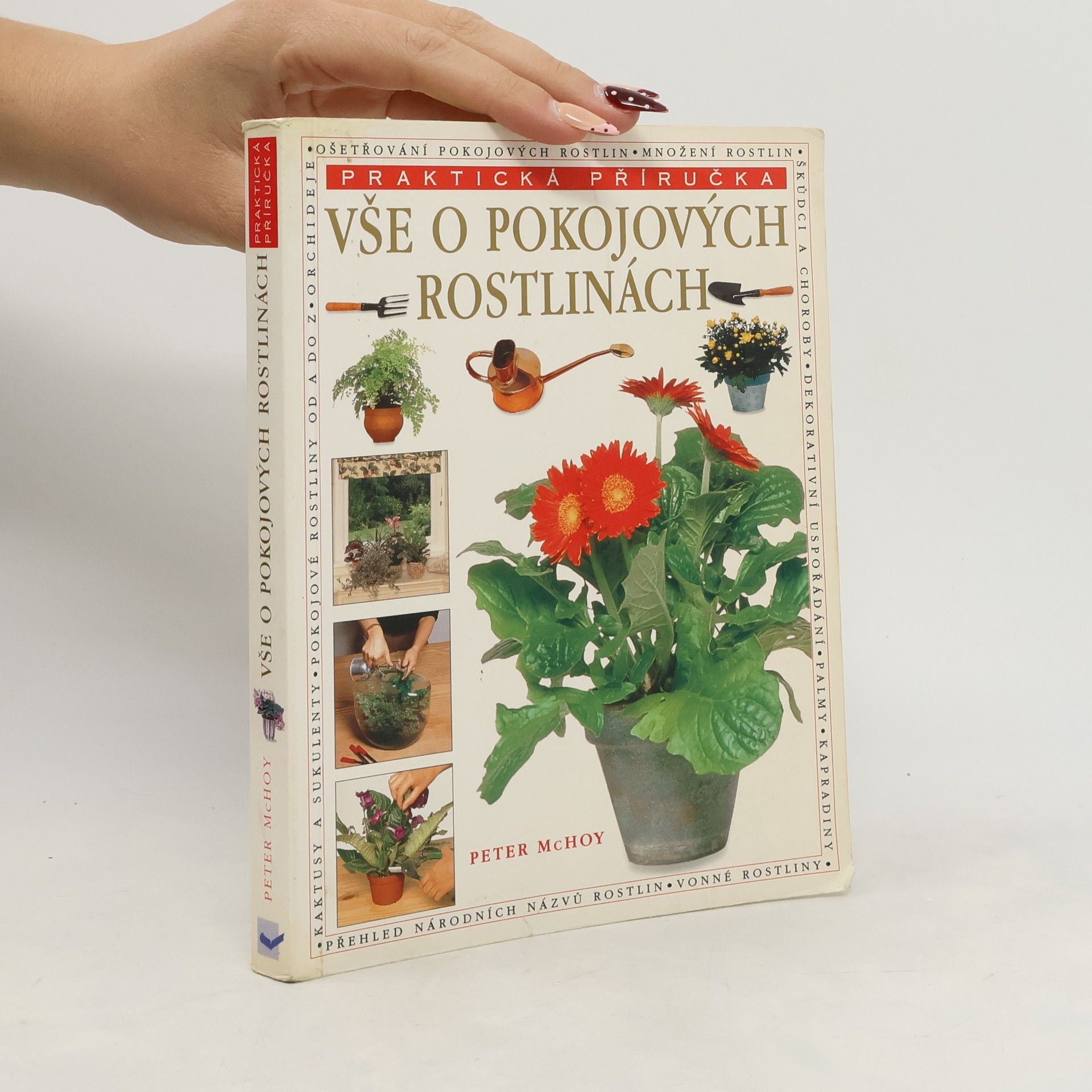 Peter McHoy Vše o pokojových rostlinách