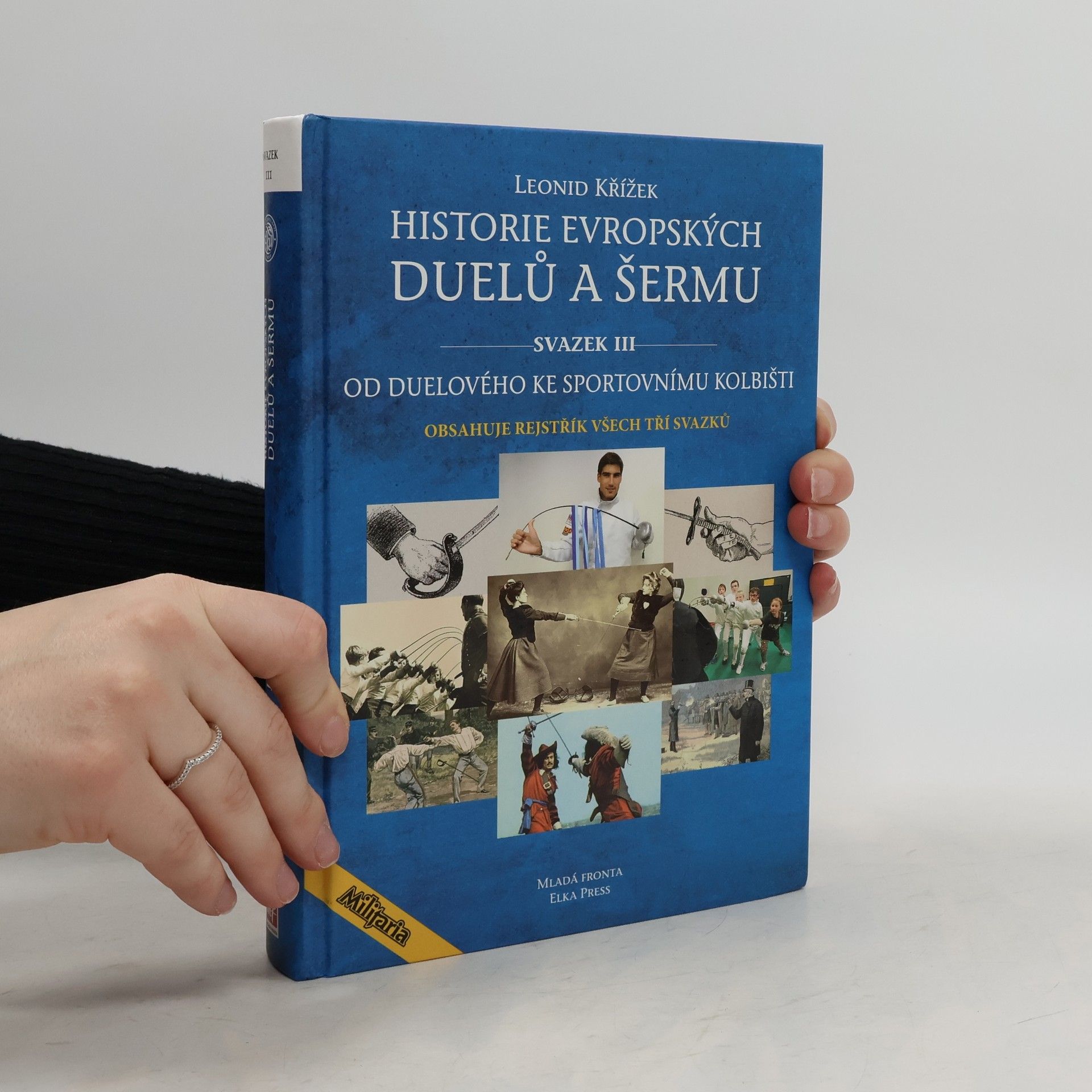 Jiří Kovařík Historie evropských duelů a šermu III
