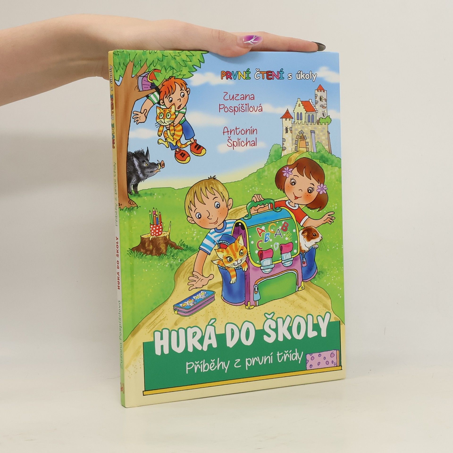 Zuzana Pospíšilová Hurá do školy. Příběhy z první třídy