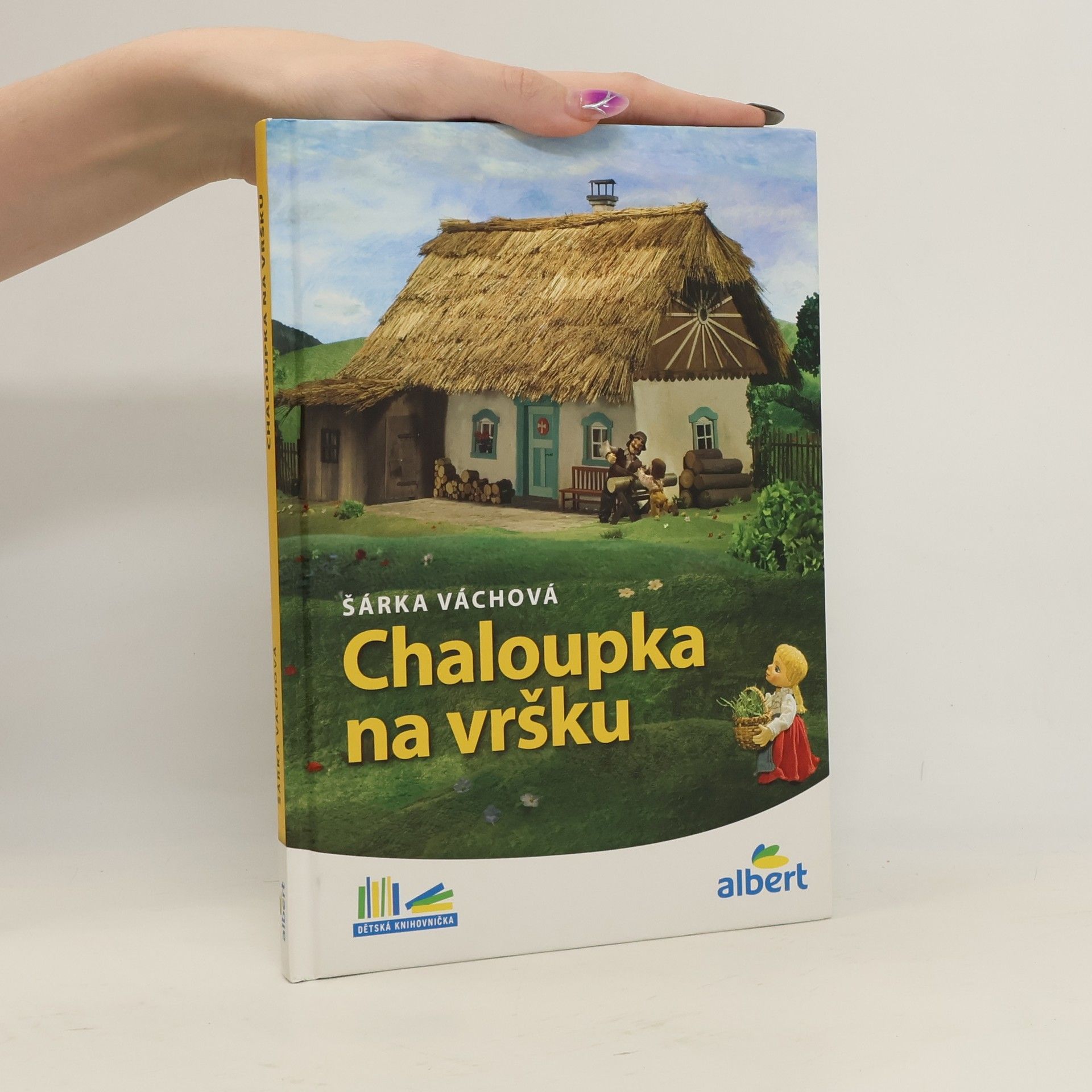 Šárka Váchová Chaloupka na vršku