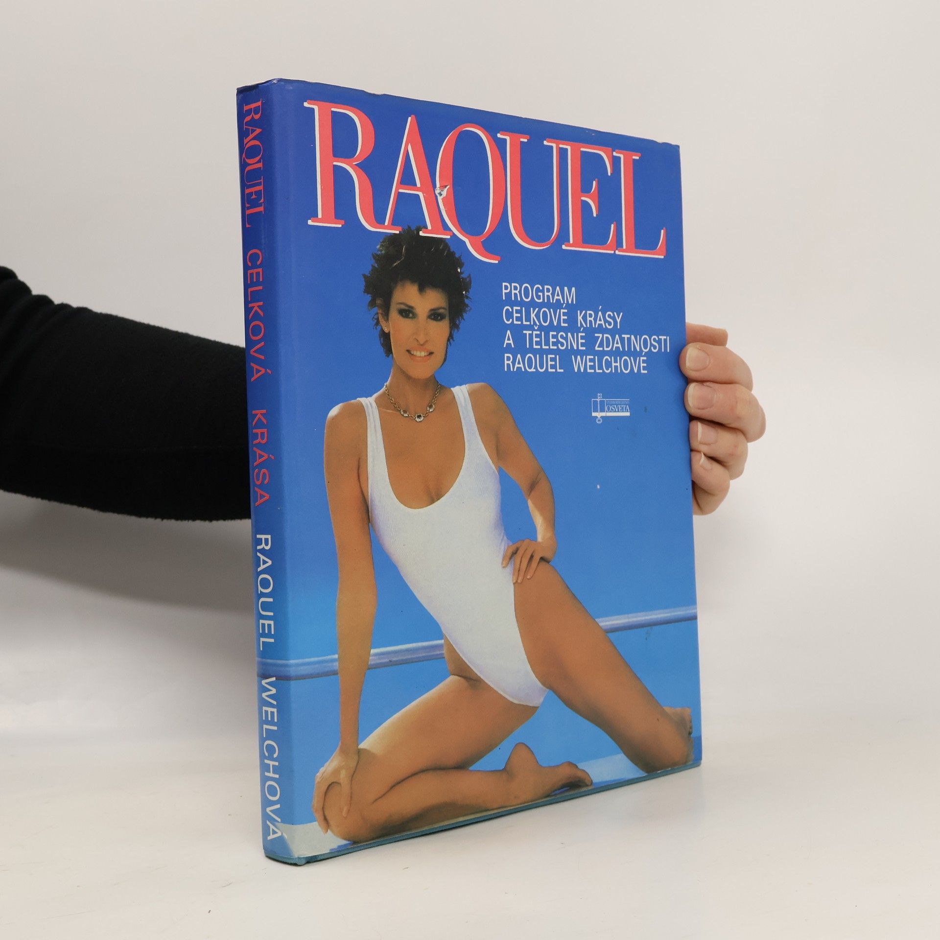 Raquel: Program celkové krásy a tělesné zdatnosti Raquel Welchové