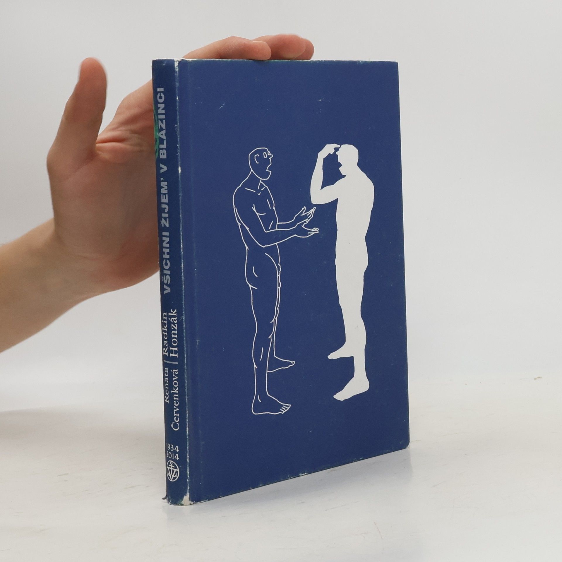 Radkin Honzák Všichni žijem' v blázinci: Současnost očima psychiatra