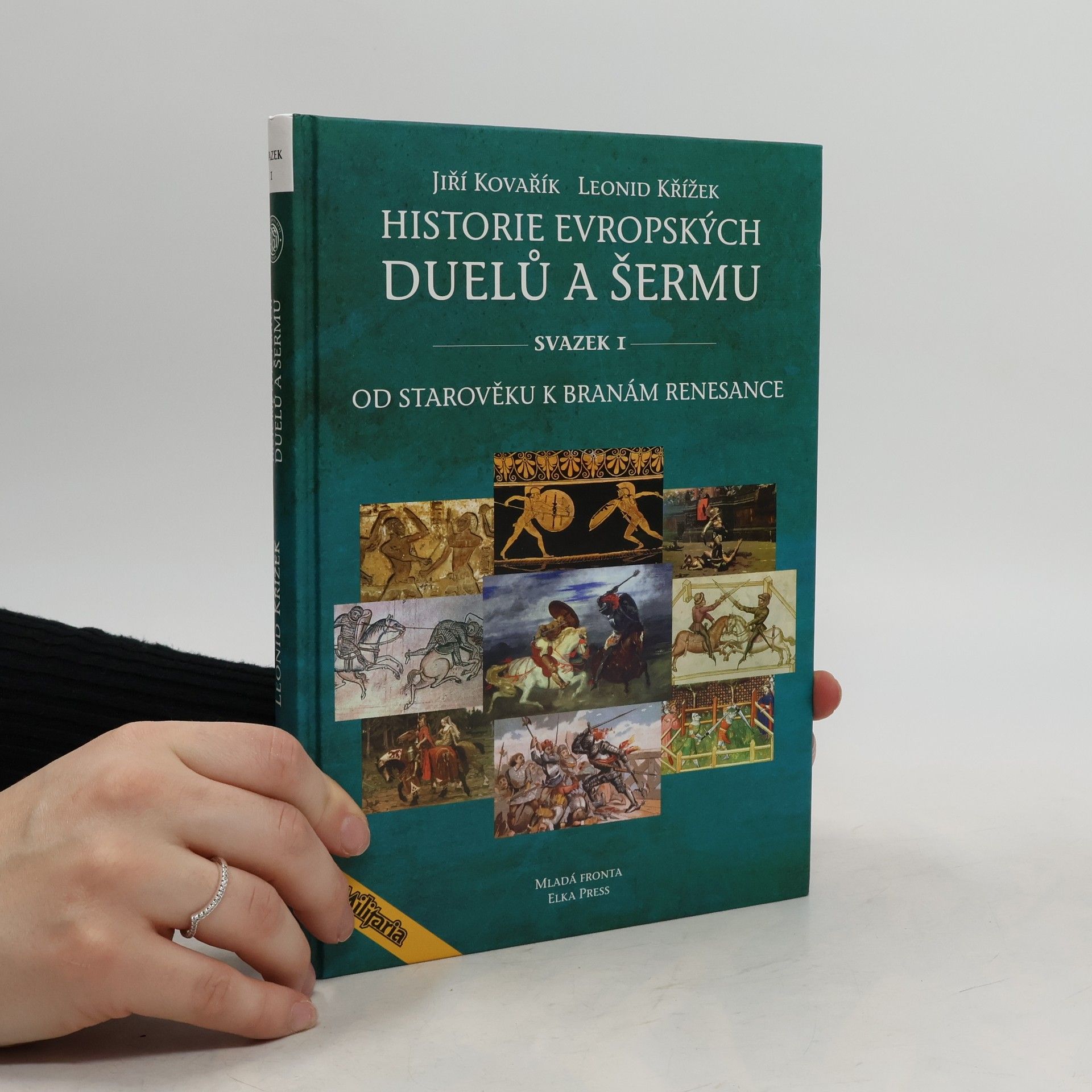 Historie evropských duelů a šermu. Od starověku k branám renesance. Svazek 1