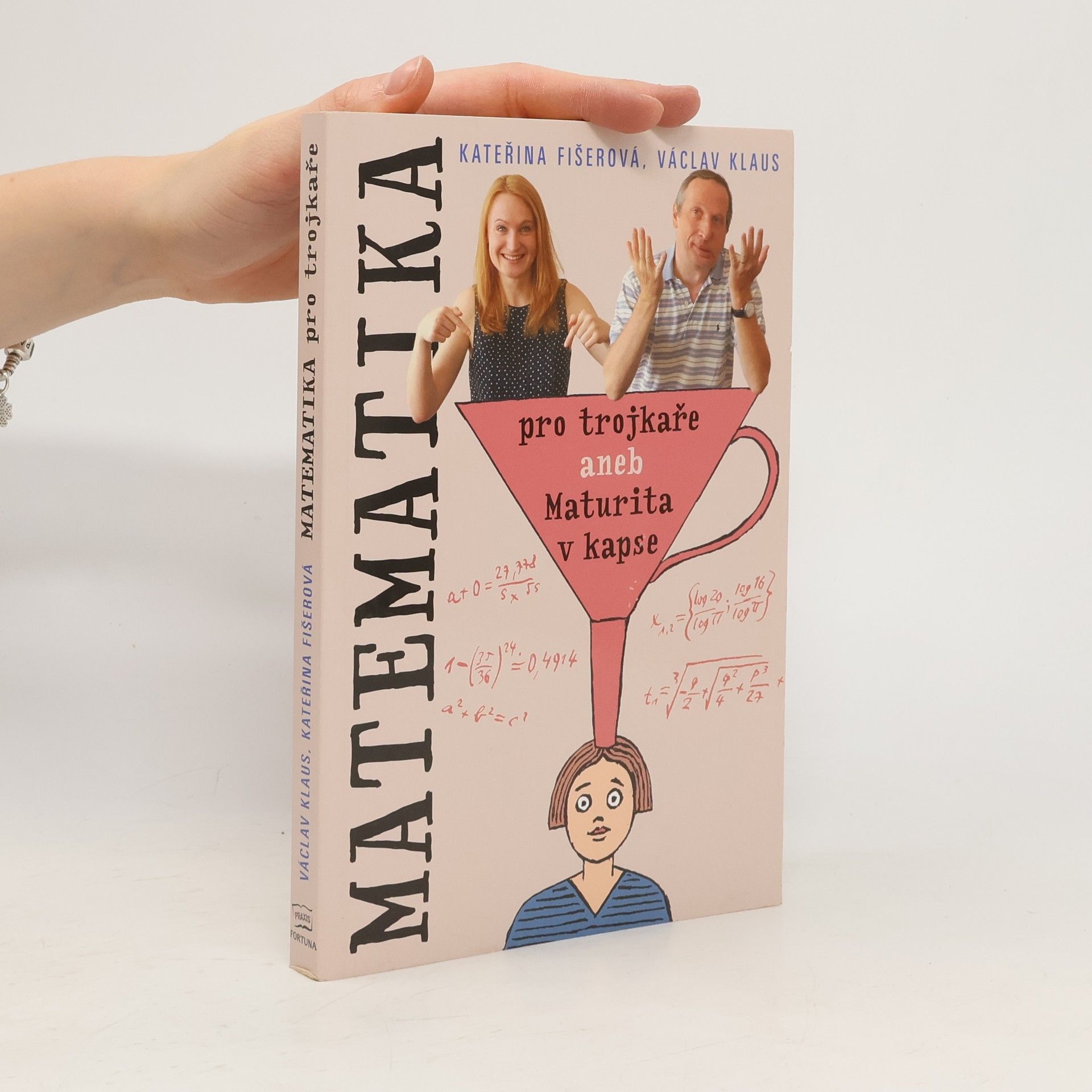 Václav Klaus Matematika pro trojkaře, aneb, Maturita v kapse