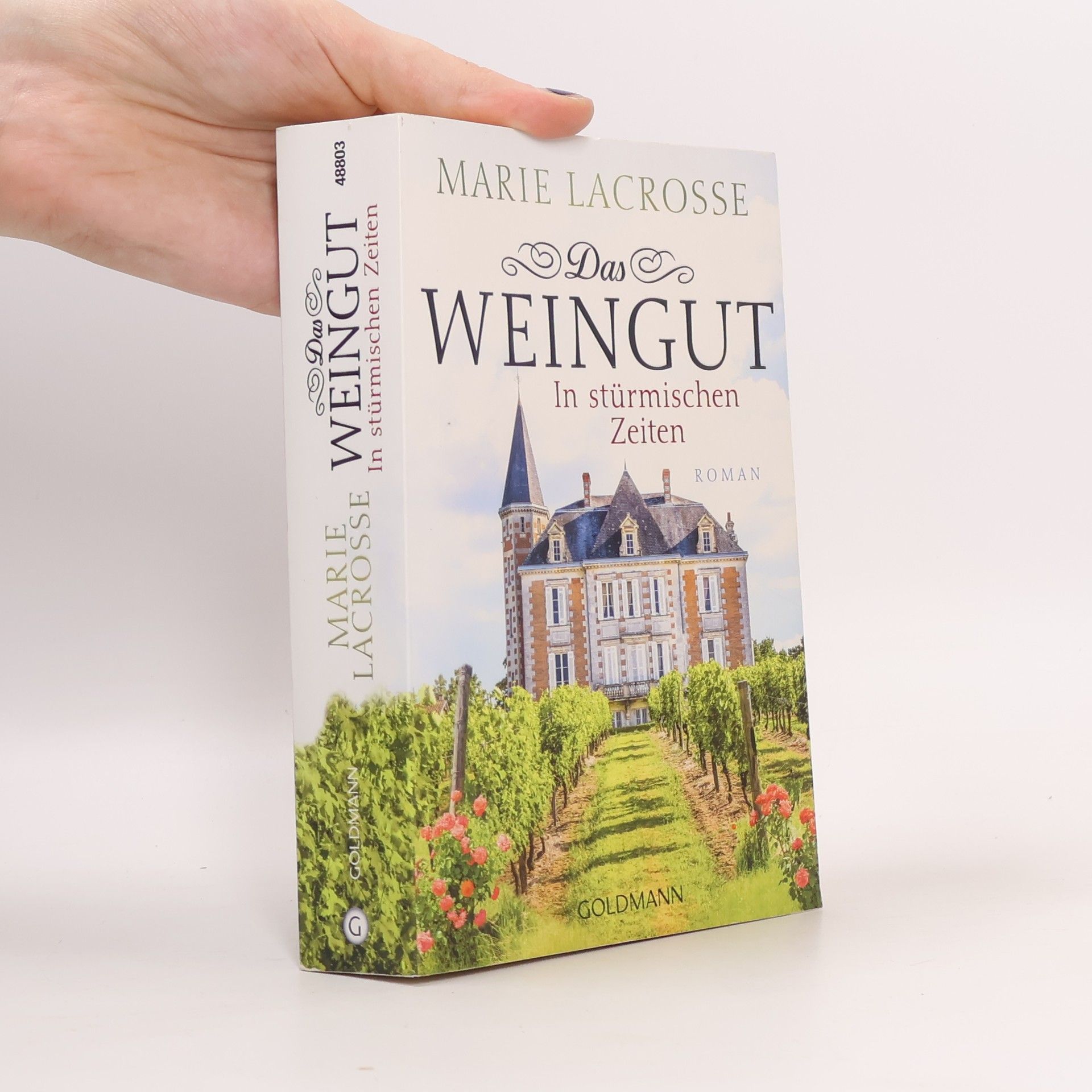 Marie Lacrosse Das Weingut. In stürmischen Zeiten